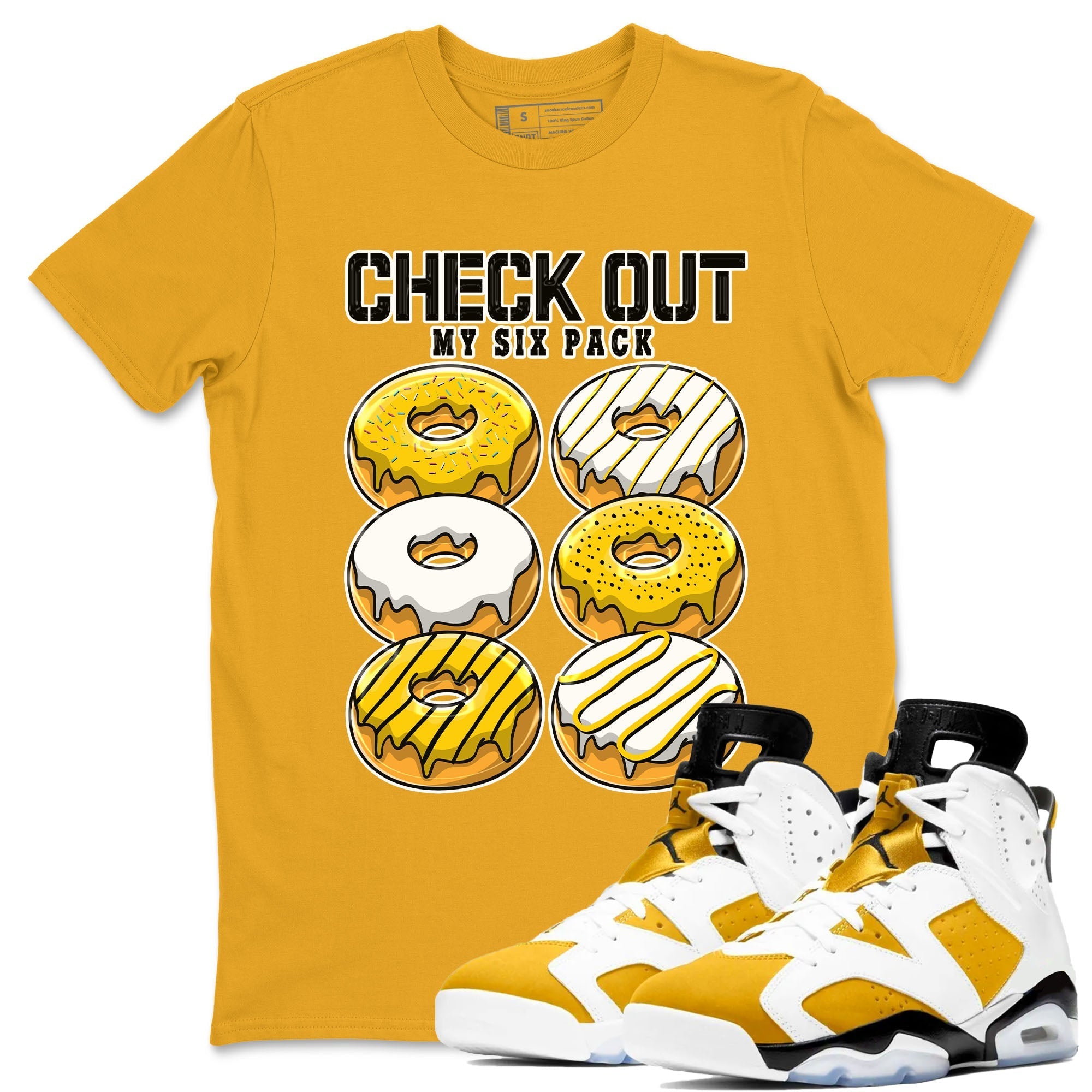 Check Out My Six Pack snkmatch Tees - Air Jordan 6 Yellow Ochre
