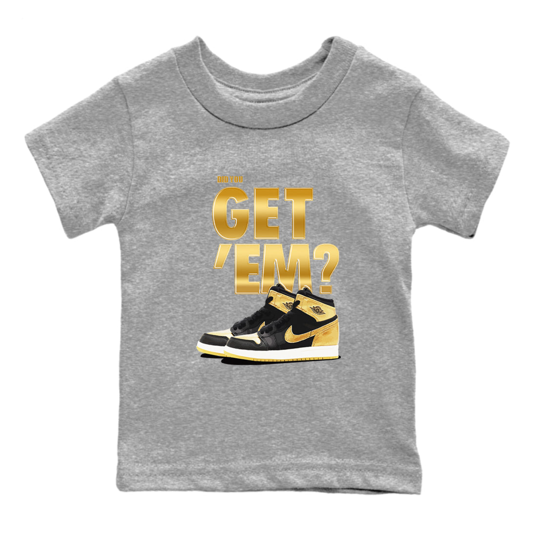 Did You Get 'Em snkmatch Tees Kids - Air Jordan 1 Black Metallic Gold