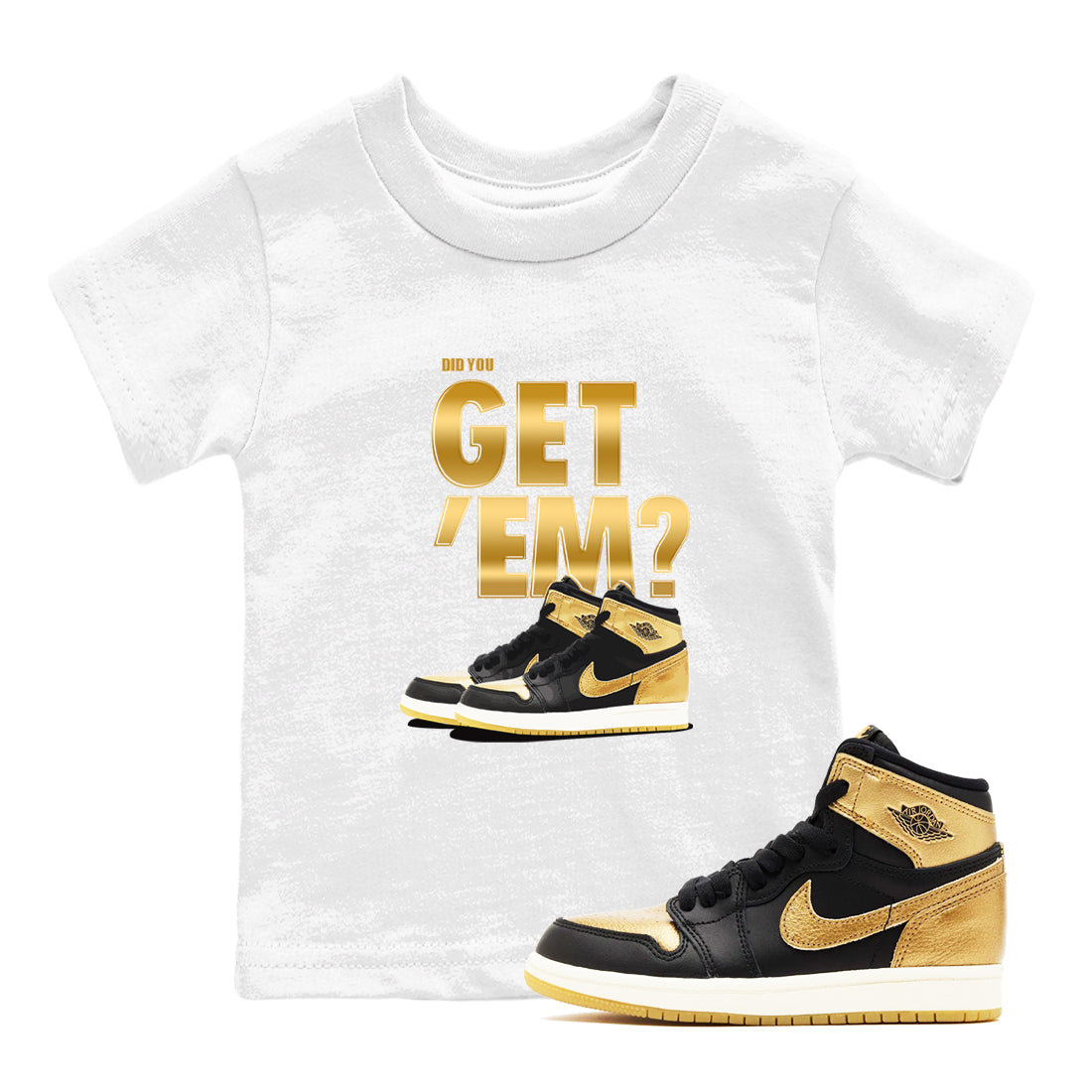 Did You Get 'Em snkmatch Tees Kids - Air Jordan 1 Black Metallic Gold