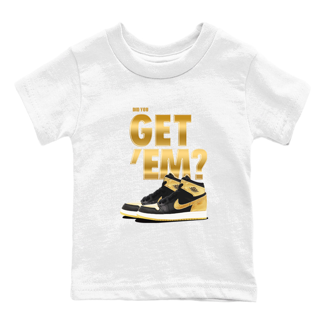Did You Get 'Em snkmatch Tees Kids - Air Jordan 1 Black Metallic Gold