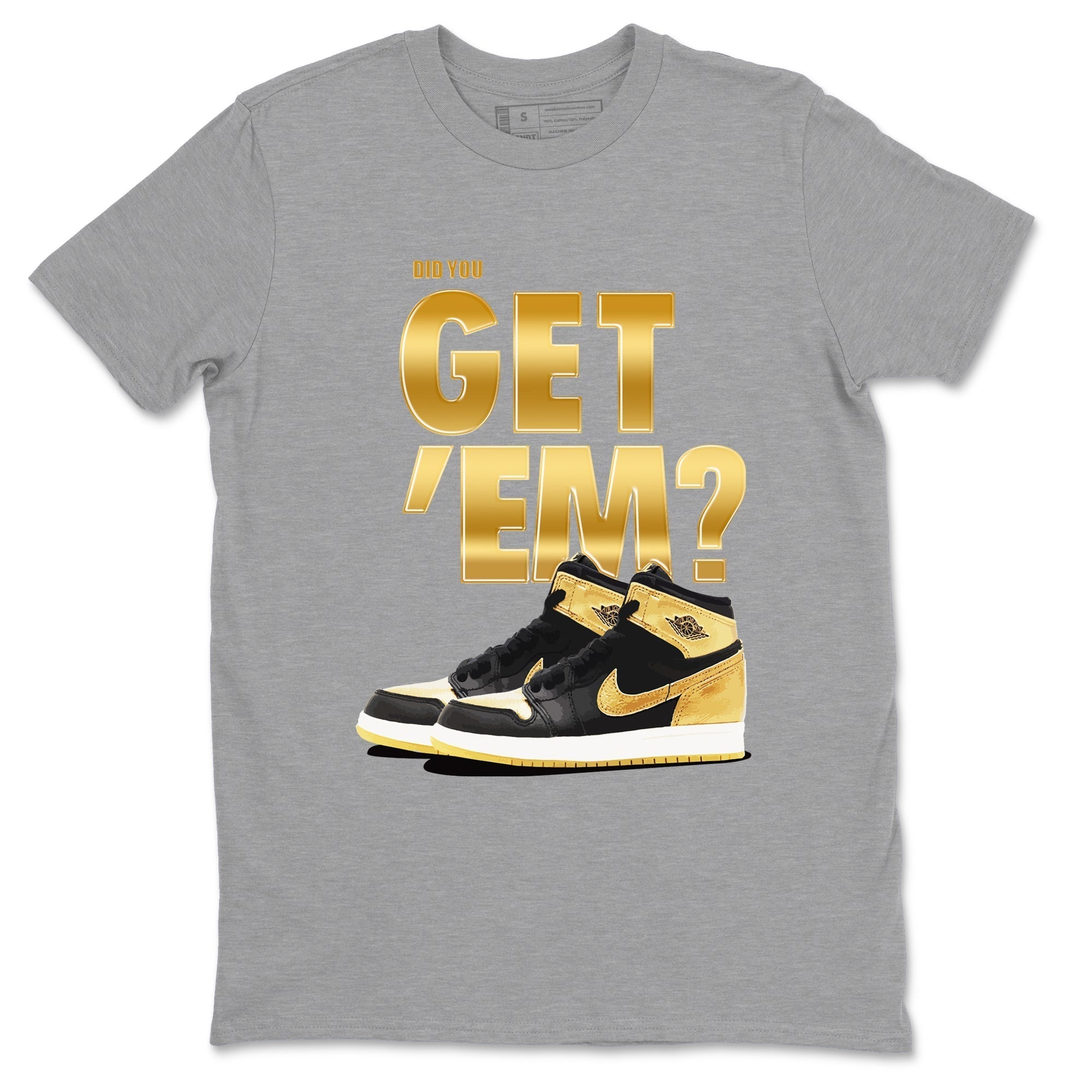 Did You Get 'Em snkmatch Tees - Air Jordan 1 Black Metallic Gold