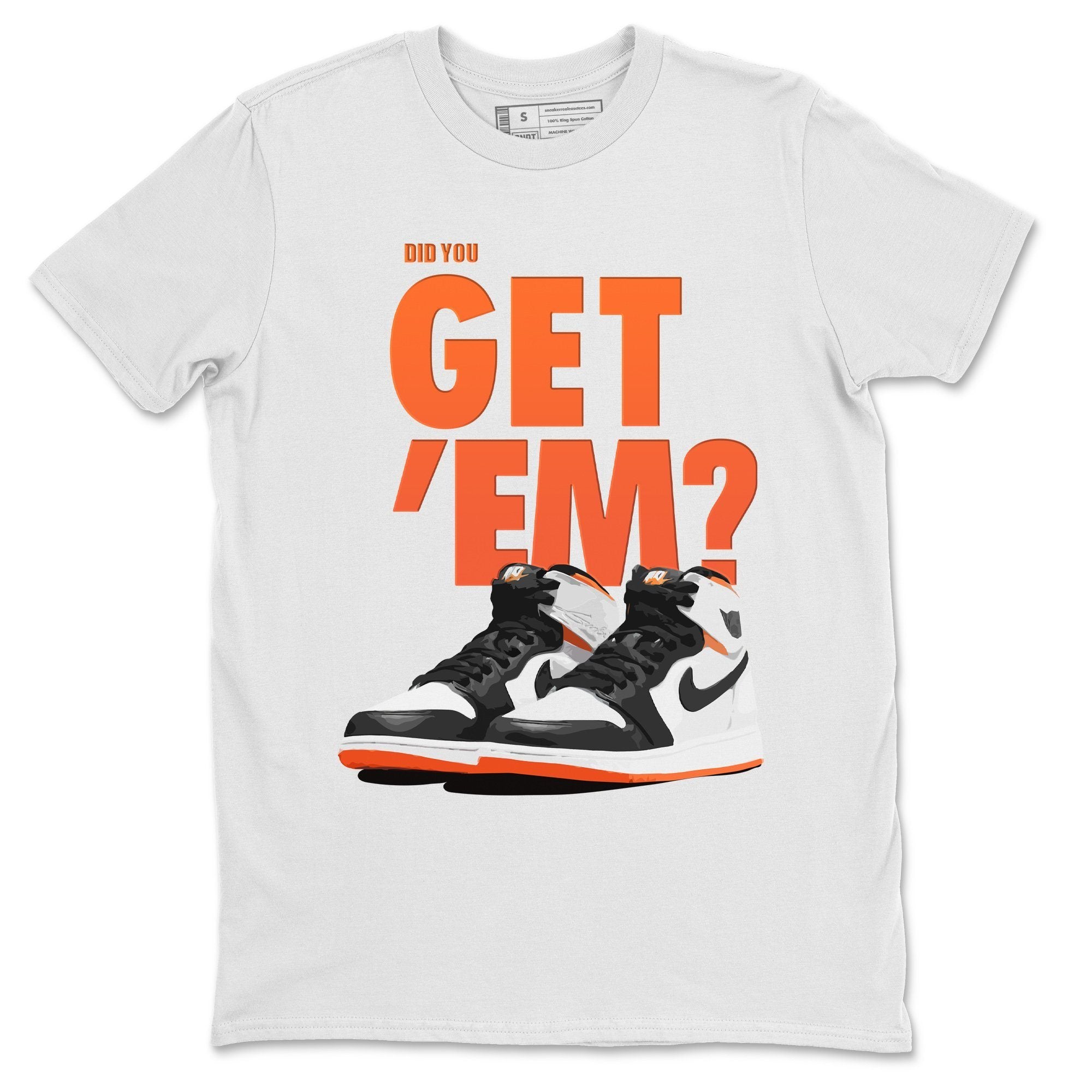 Did You Get 'Em Unisex Tops - Air Jordan 1 Electro Orange