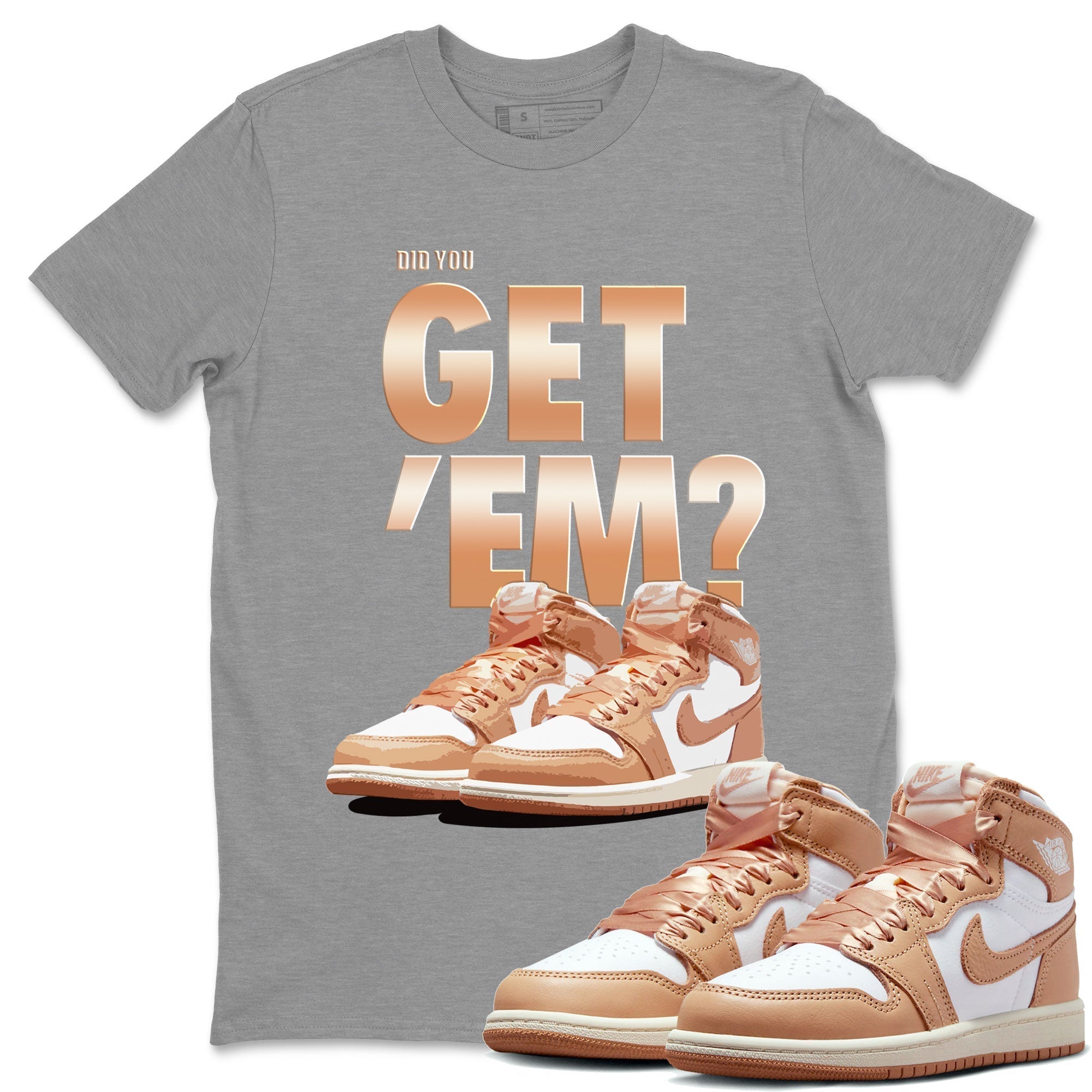 Did You Get 'Em snkmatch Tee - Air Jordan 1 Praline