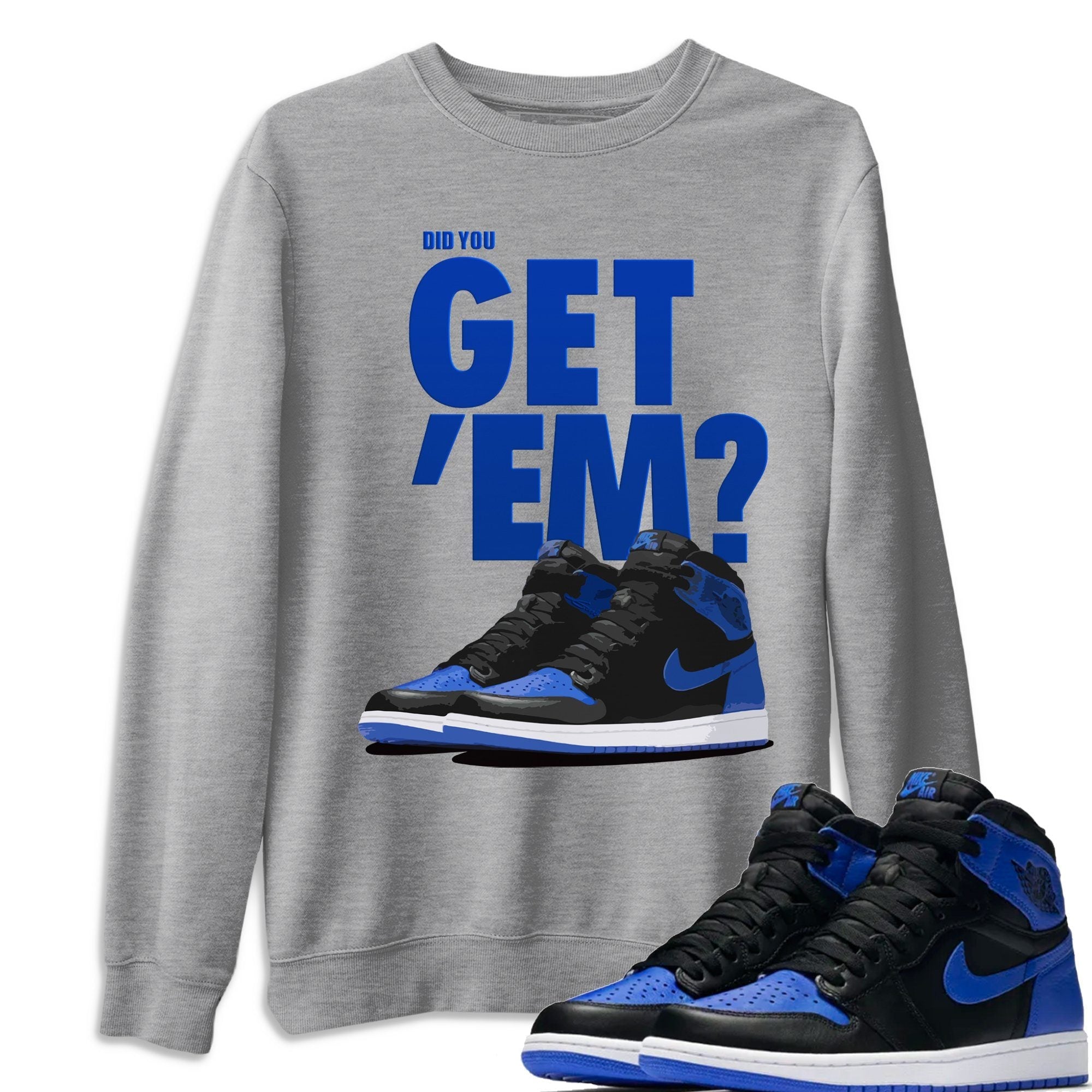 Did You Get 'Em Unisex Tops - Air Jordan 1 Royal Black