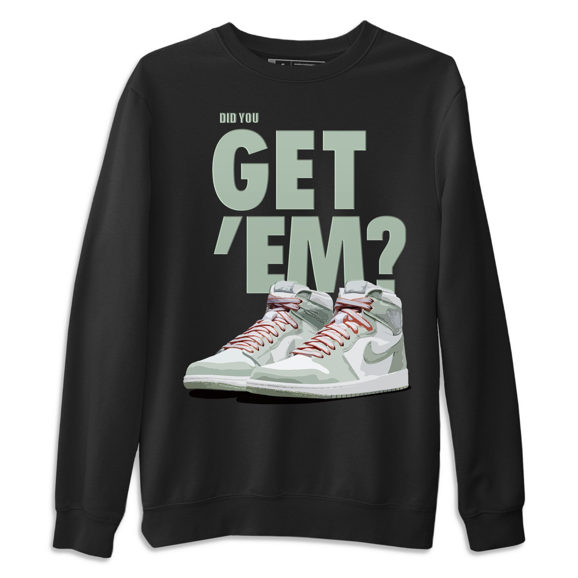 Did You Get 'Em Unisex Tops - Air Jordan 1 Seafoam