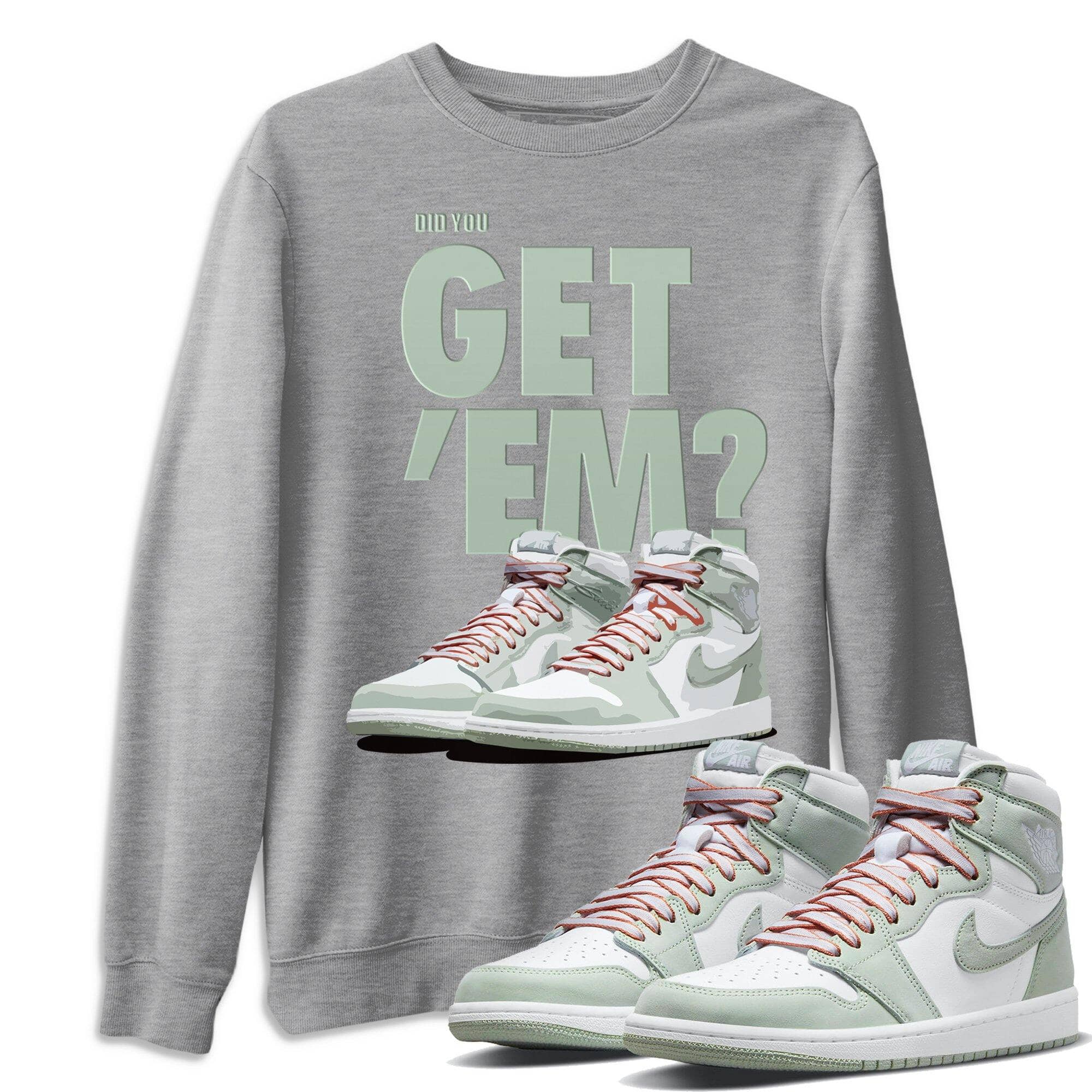 Did You Get 'Em Unisex Tops - Air Jordan 1 Seafoam