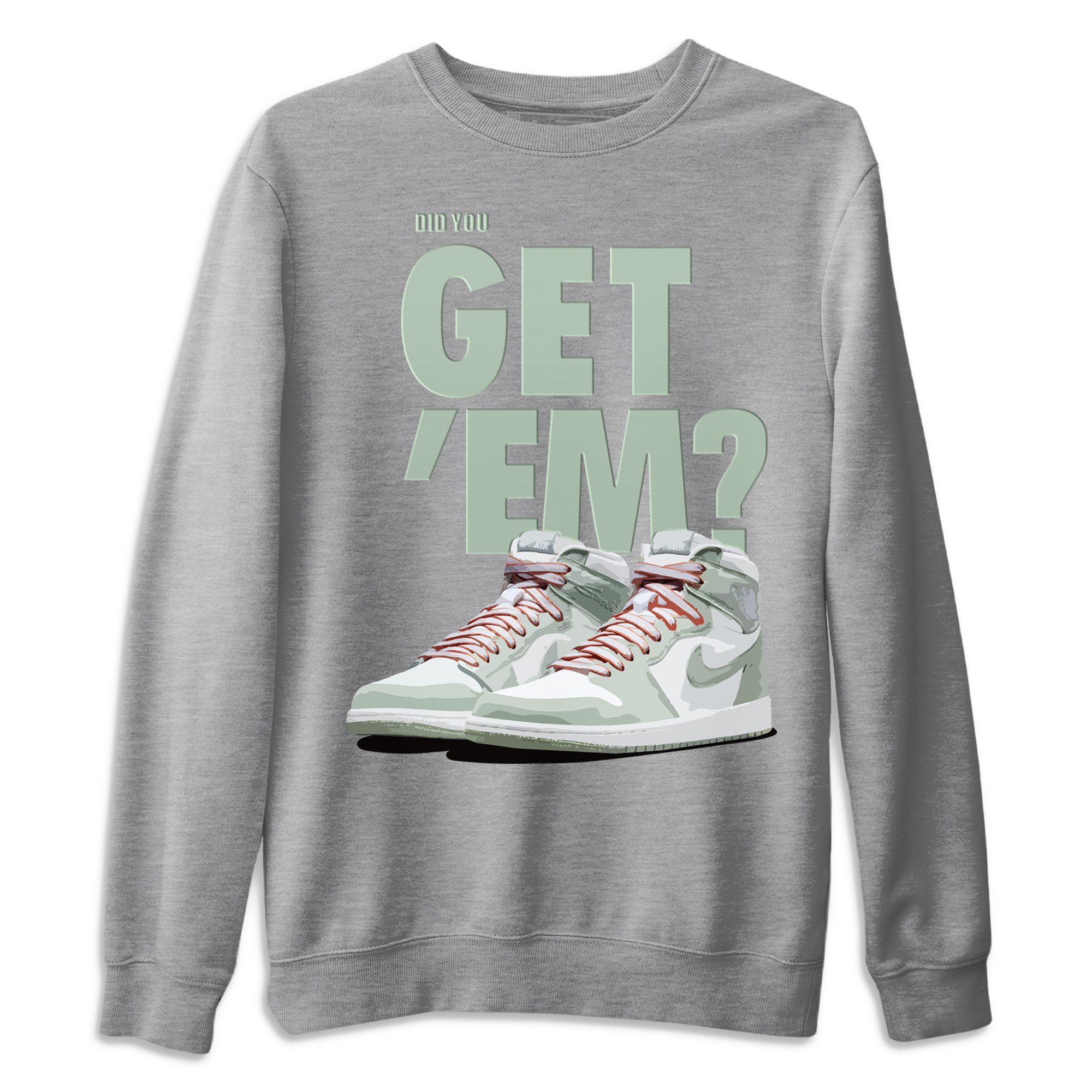 Did You Get 'Em Unisex Tops - Air Jordan 1 Seafoam