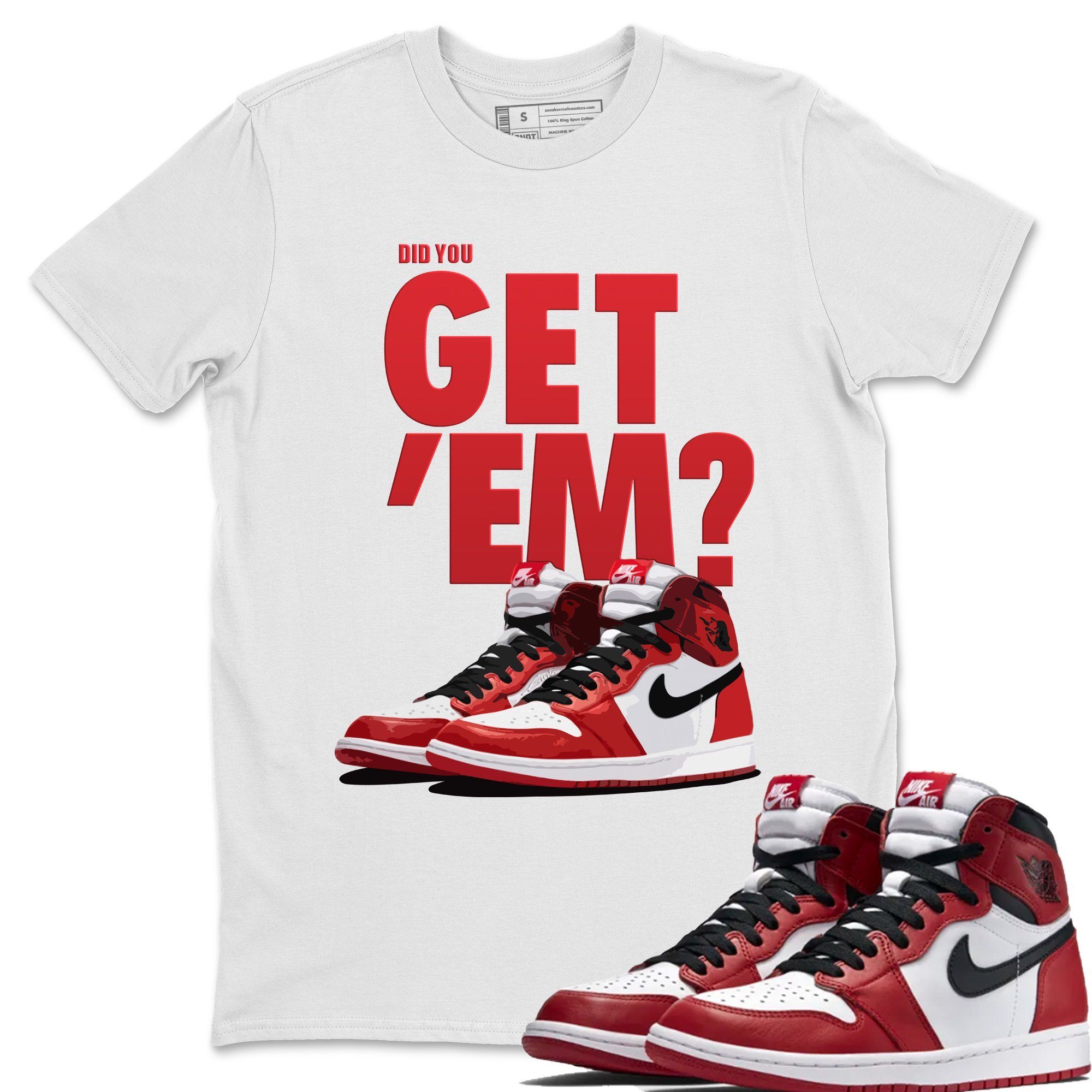 Did You Get 'Em Unisex Tops - Air Jordan 1 Varsity Red