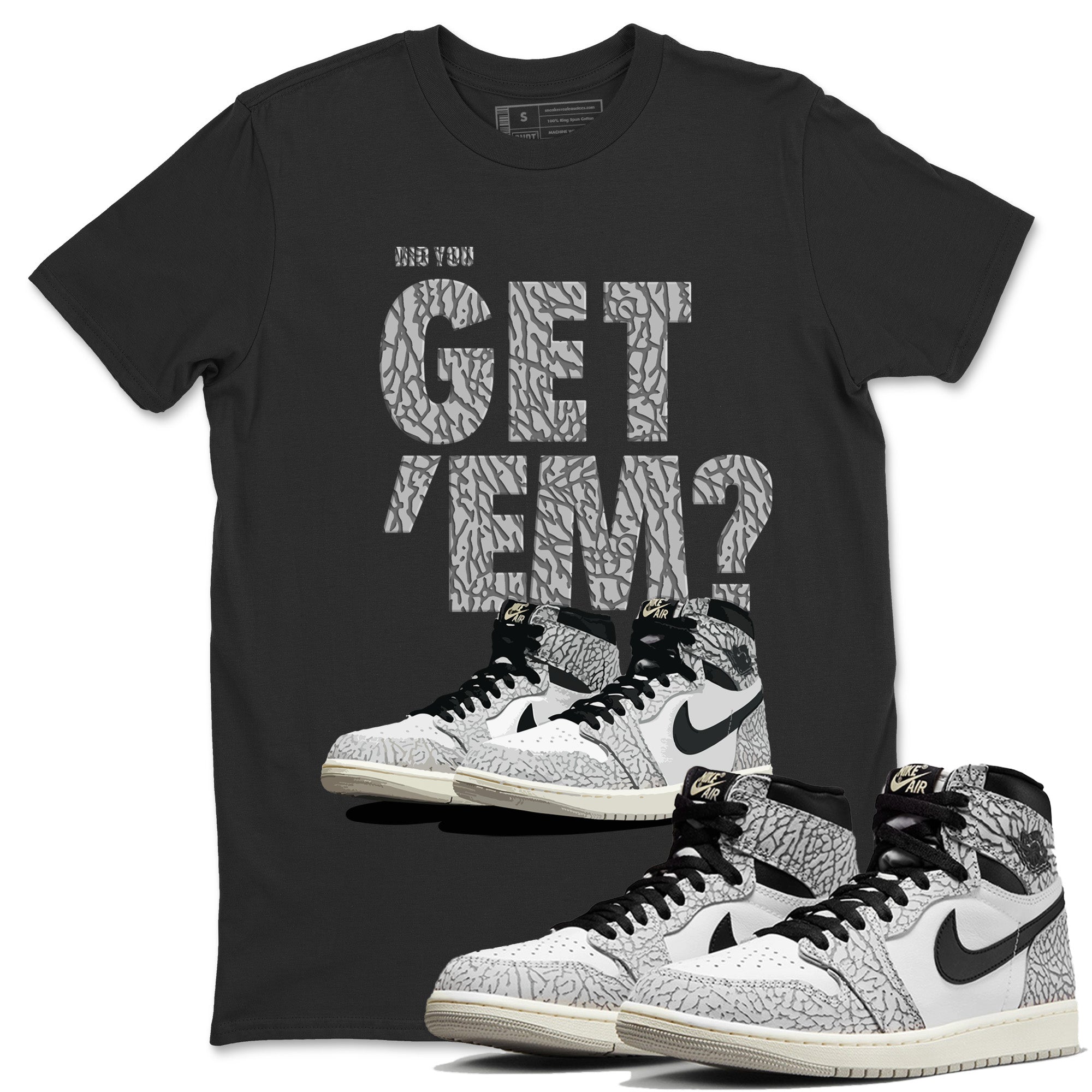 Did You Get 'Em Unisex Tops - Air Jordan 1 White Cement
