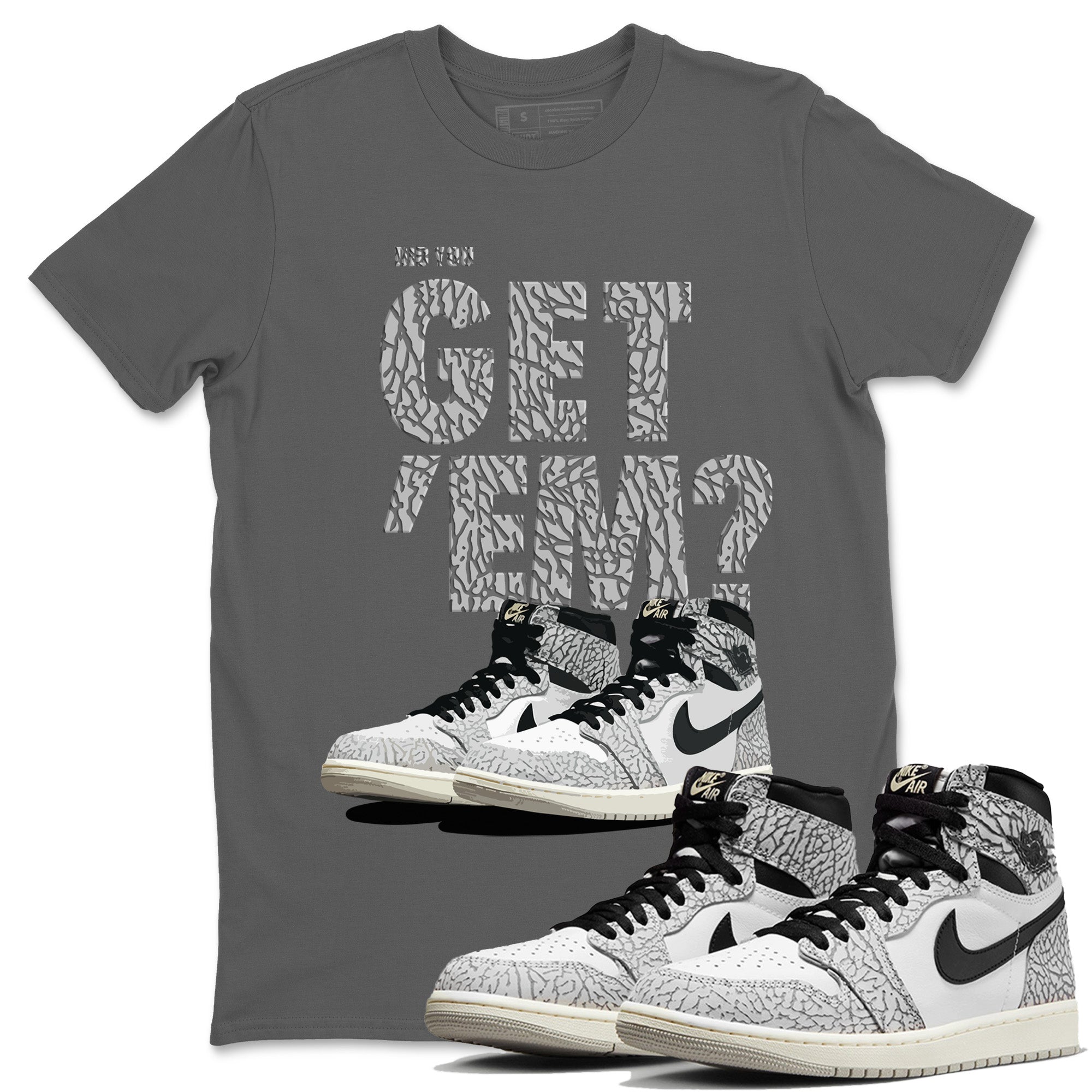 Did You Get 'Em Unisex Tops - Air Jordan 1 White Cement