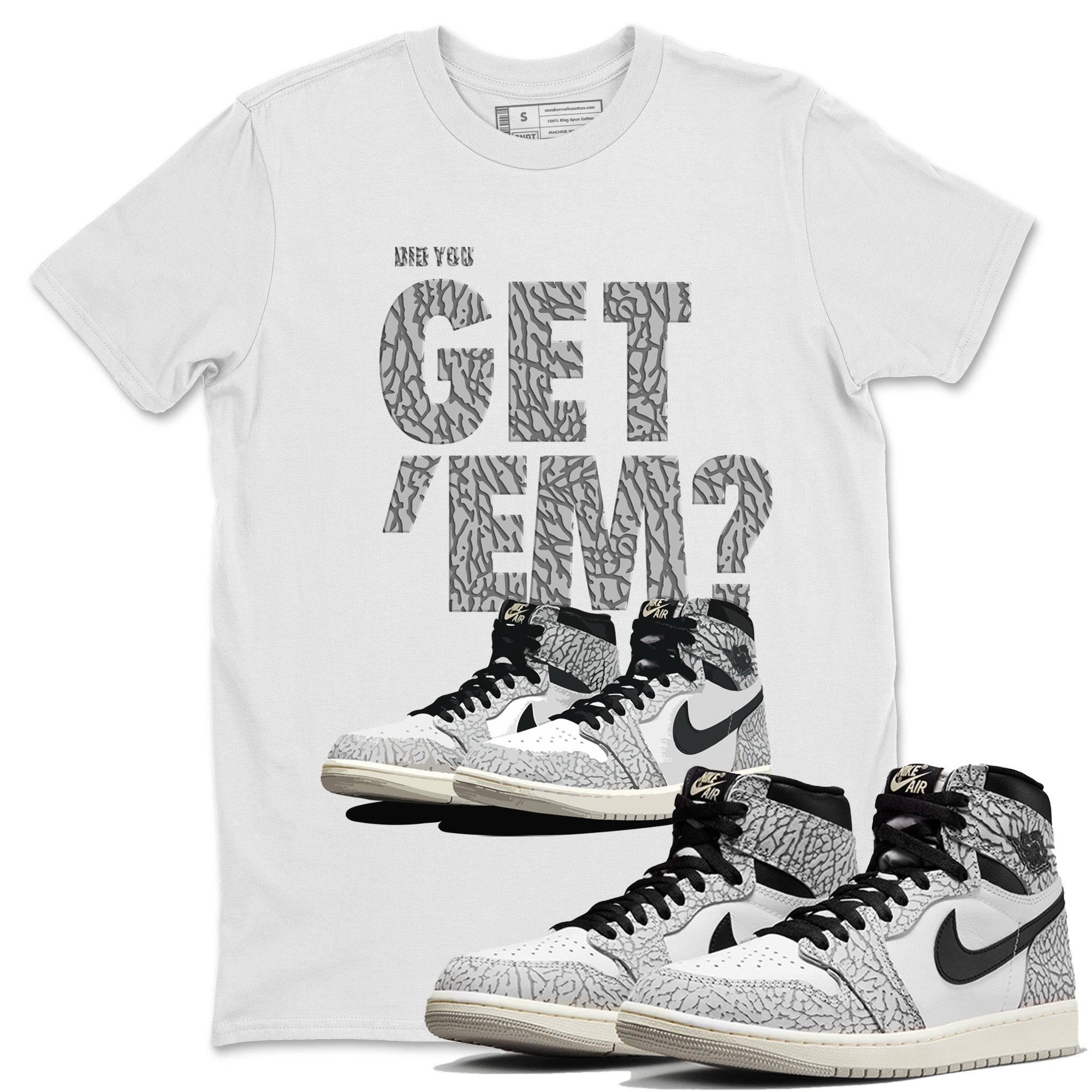 Did You Get 'Em Unisex Tops - Air Jordan 1 White Cement