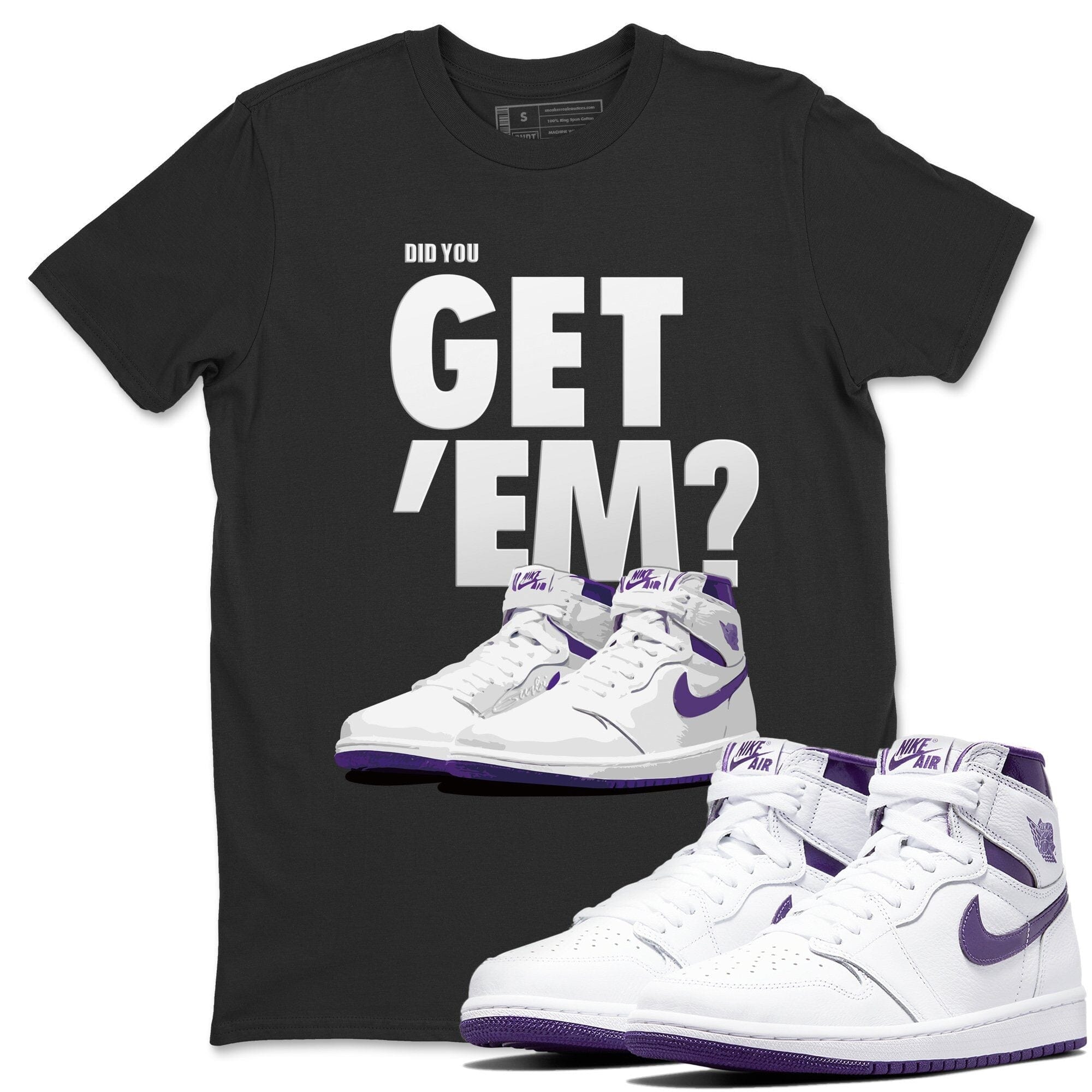 Did You Get 'Em Unisex Tops - Air Jordan 1 WMNS Court Purple