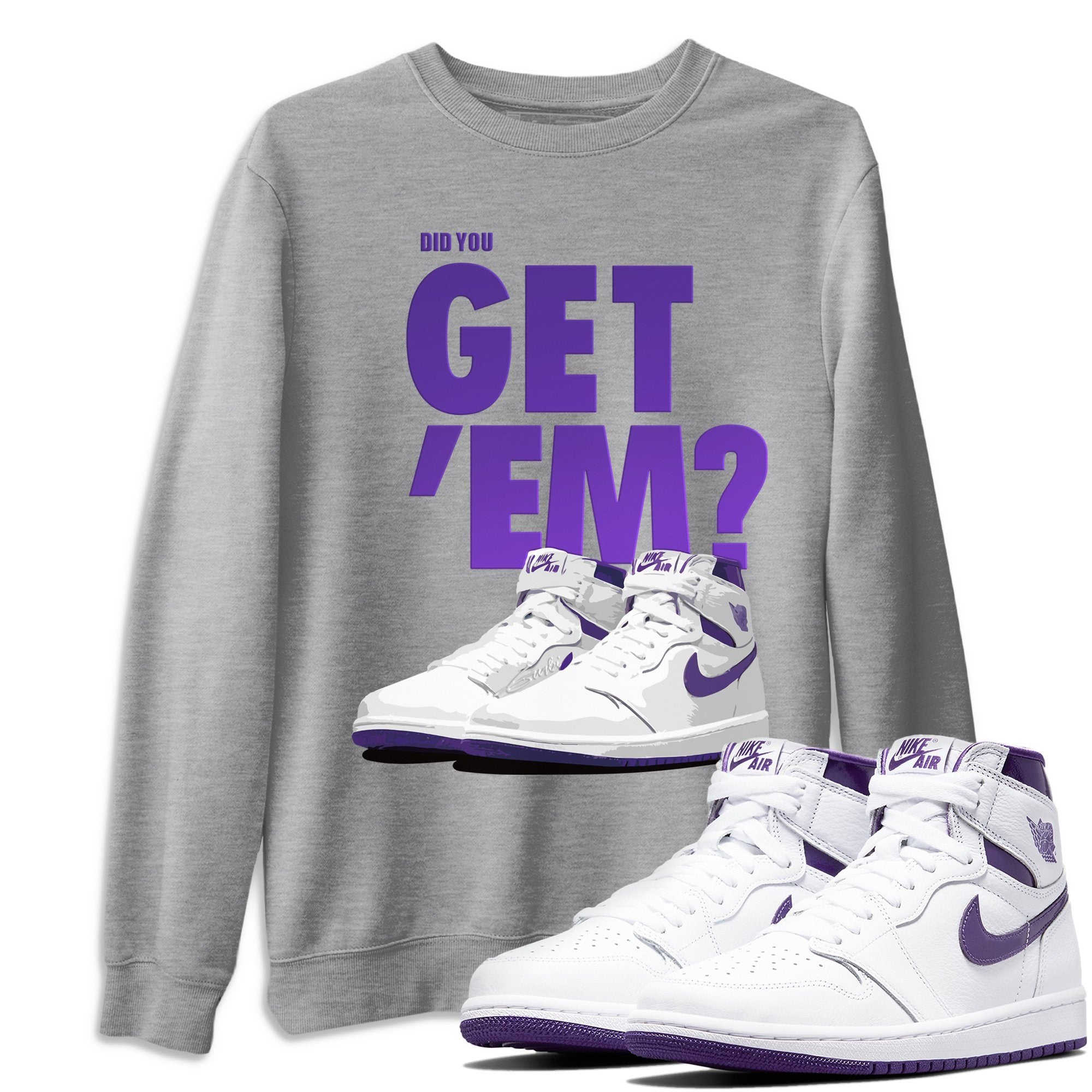 Did You Get 'Em Unisex Tops - Air Jordan 1 WMNS Court Purple