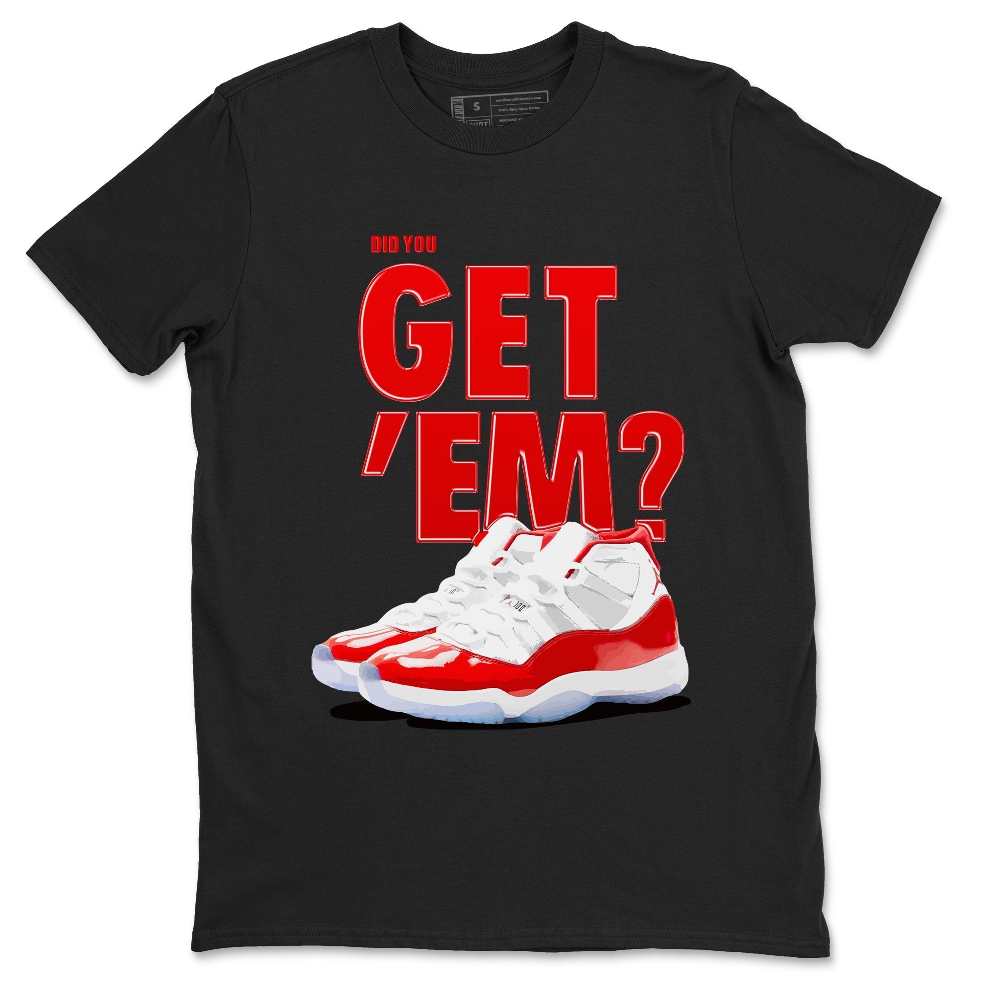 Did You Get 'Em snkmatch Tee - Air Jordan 11 Cherry