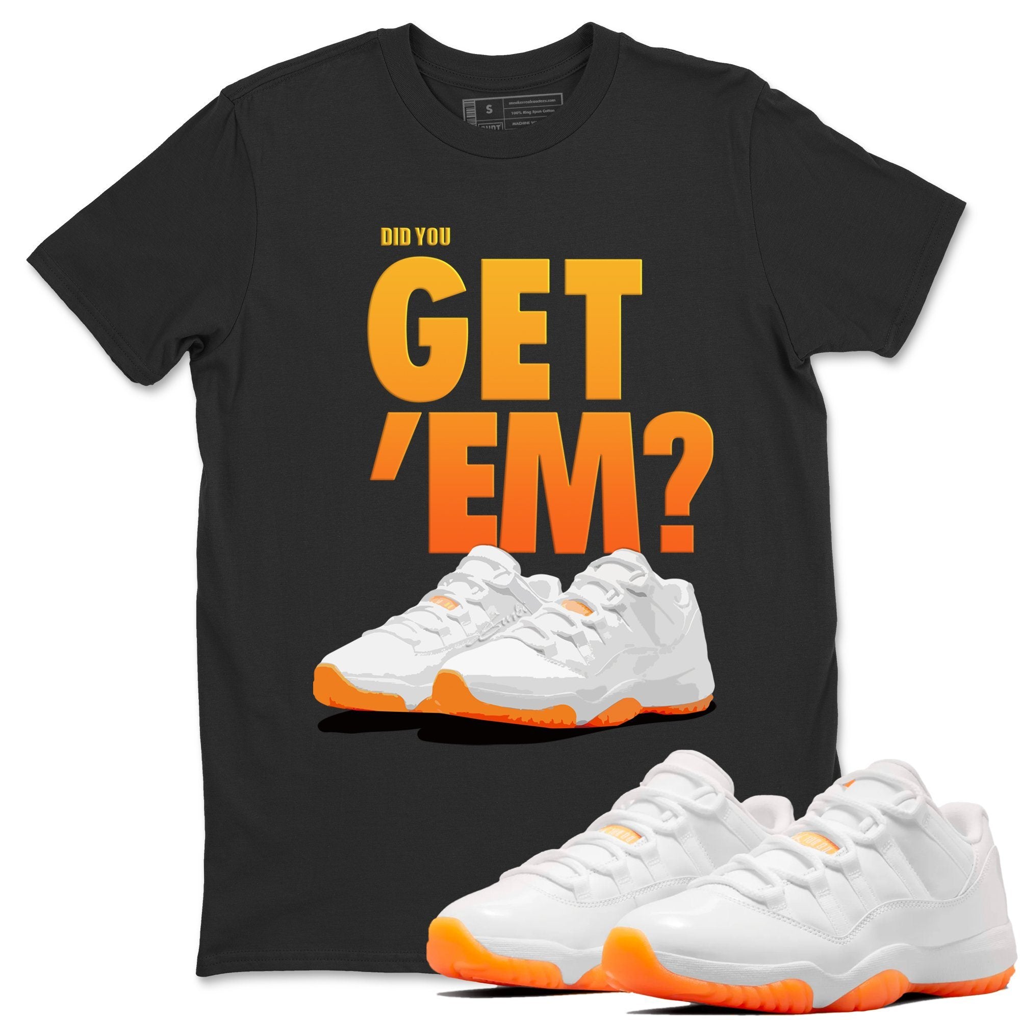 Did You Get 'Em Unisex Tops - Air Jordan 11 Citrus