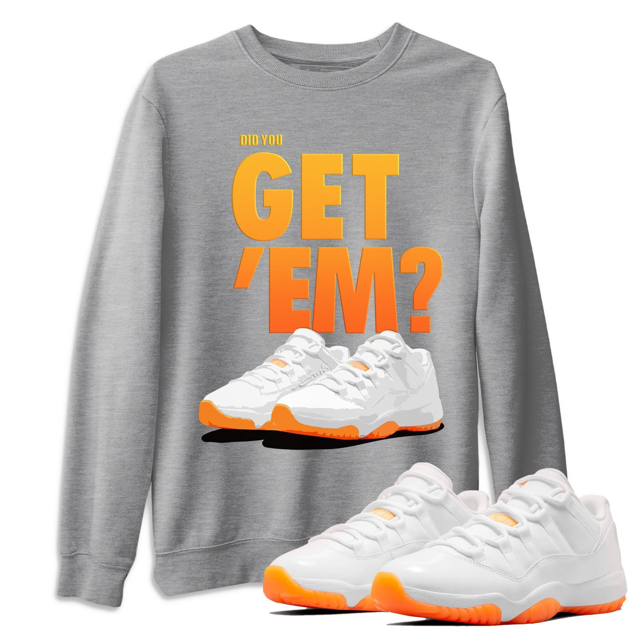 Did You Get 'Em Unisex Tops - Air Jordan 11 Citrus