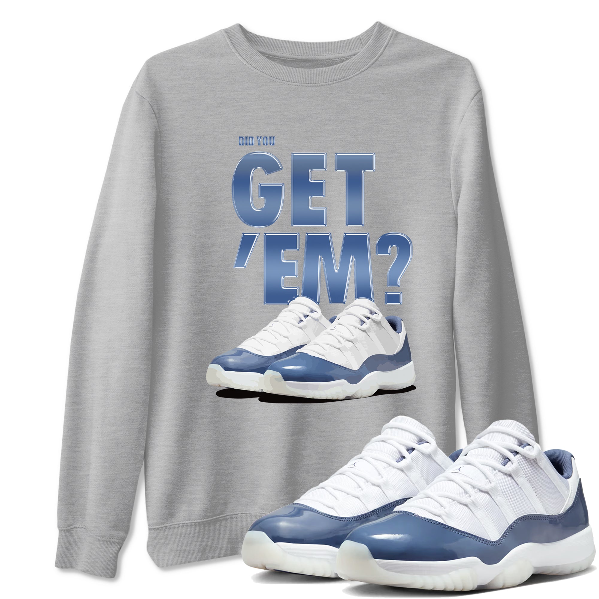 Did You Get 'Em snkmatch Tees - Air Jordan 11 Diffused Blue