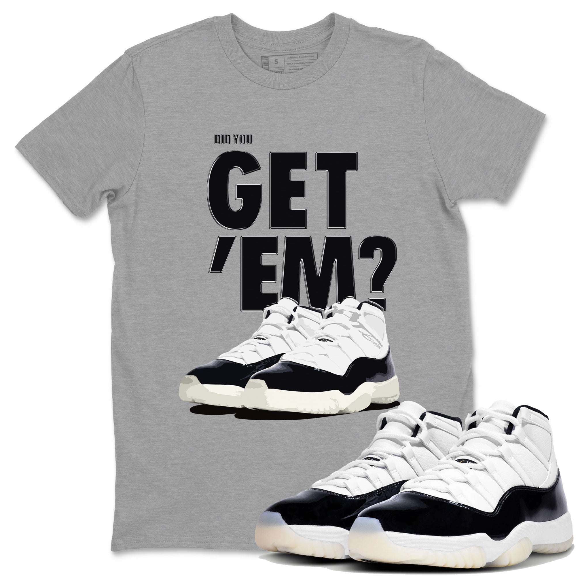 Did You Get 'Em snkmatch Tee - Air Jordan 11 Gratitude