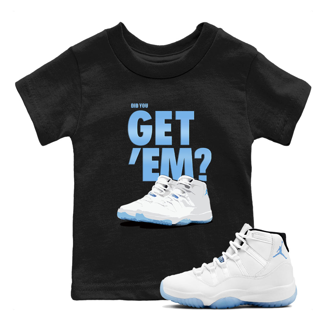 Did You Get 'Em snkmatch Tees Kids - Air Jordan 11 Legend Blue