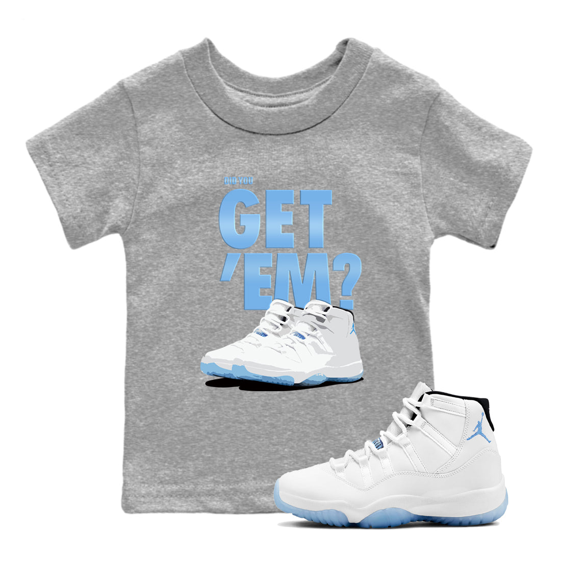 Did You Get 'Em snkmatch Tees Kids - Air Jordan 11 Legend Blue