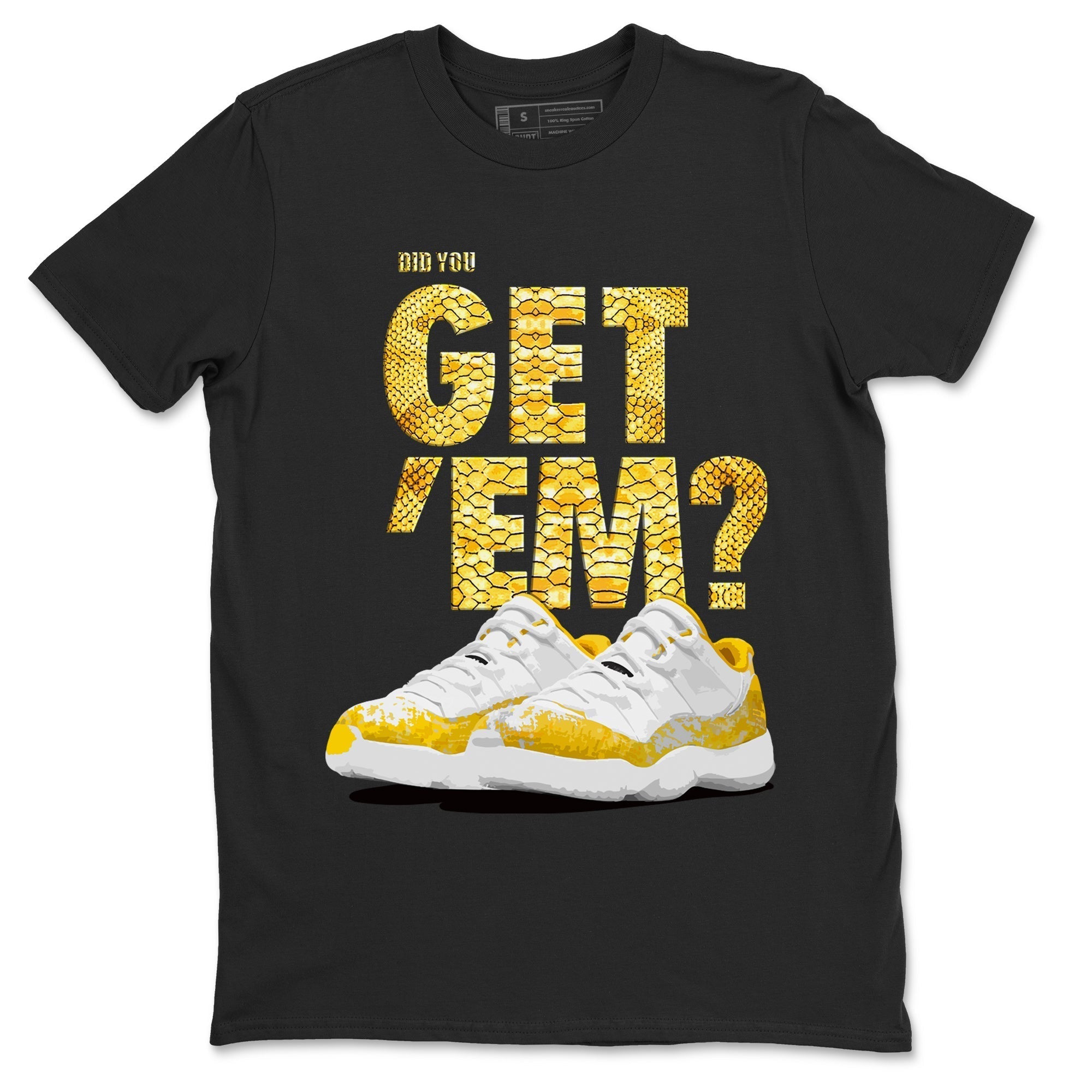 Did You Get 'Em Unisex Tops - Air Jordan 11 Yellow Python