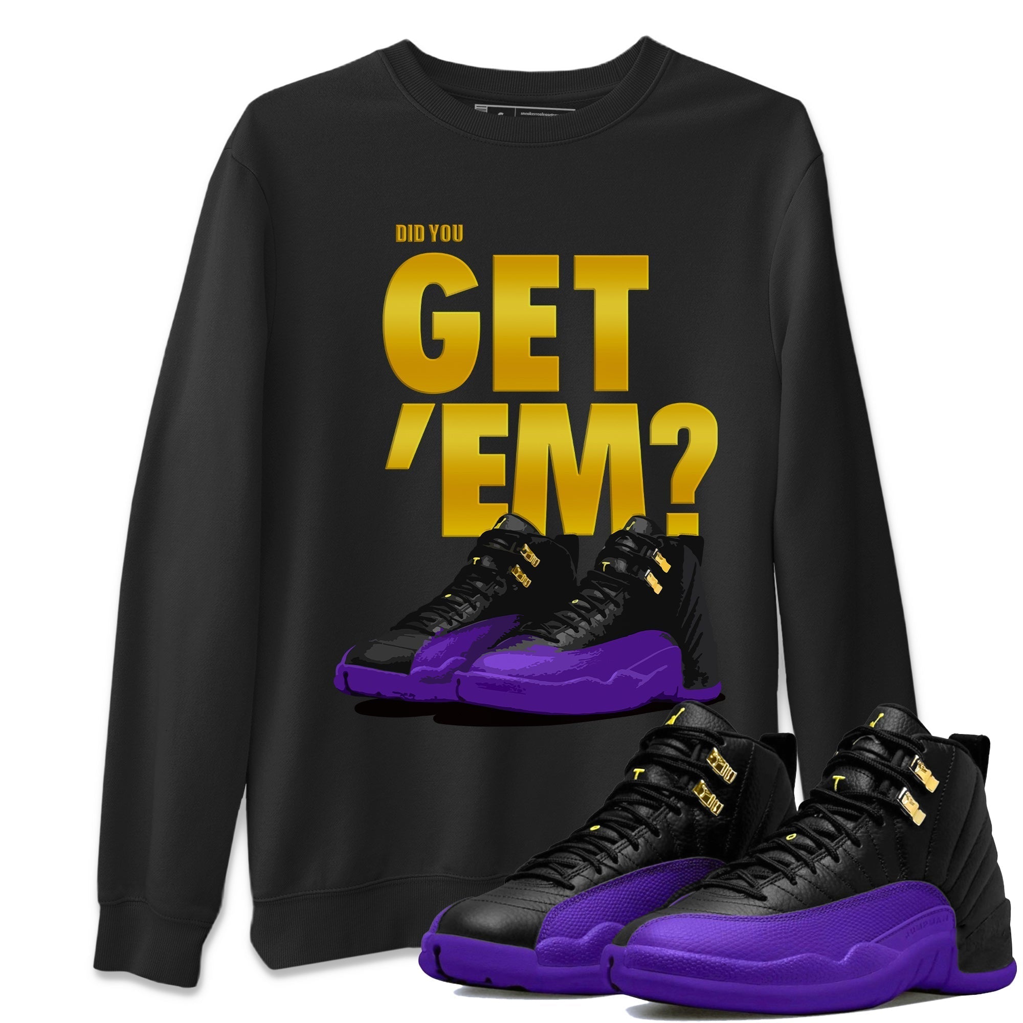 Did You Get 'Em Unisex Tops - Air Jordan 12 Field Purple
