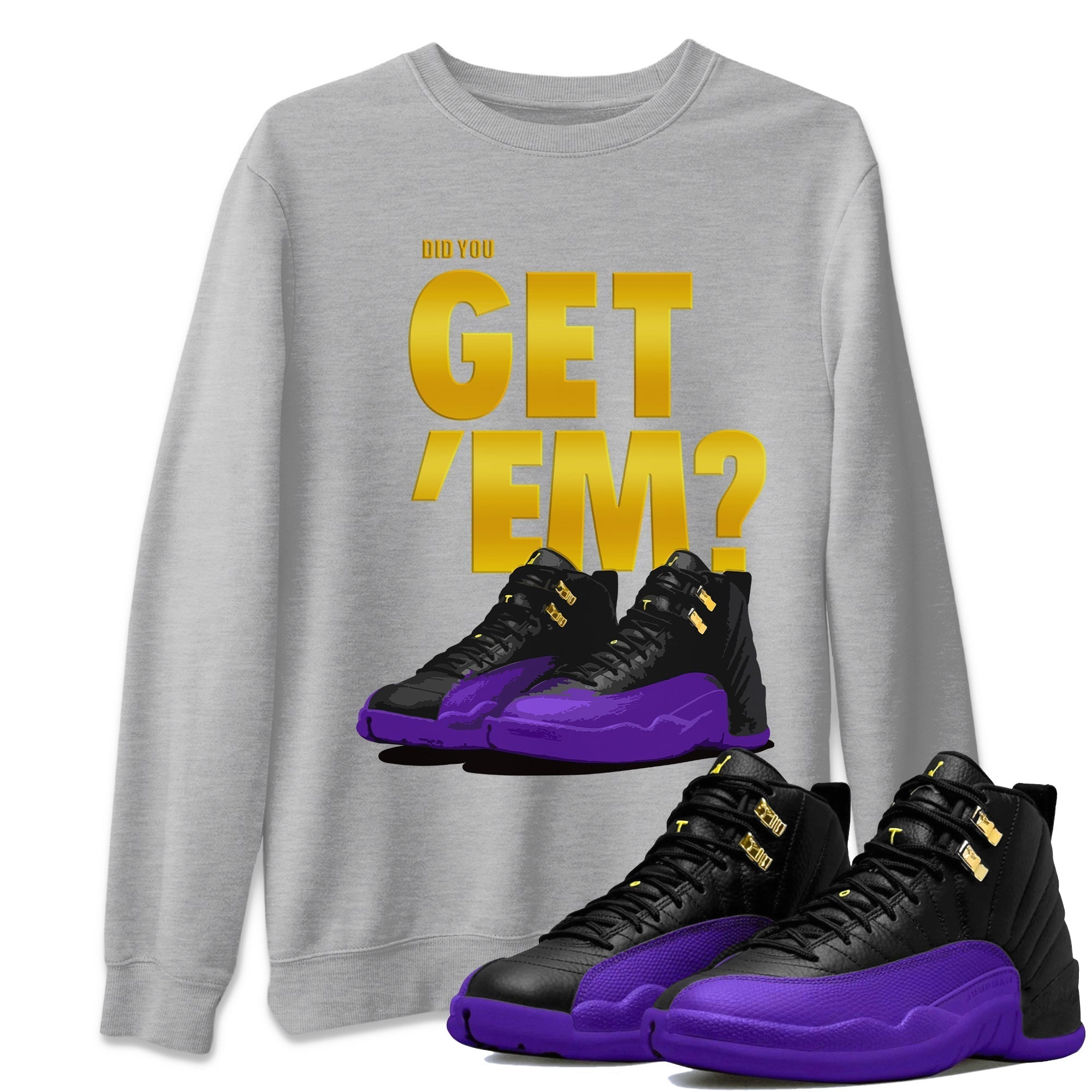 Did You Get 'Em Unisex Tops - Air Jordan 12 Field Purple