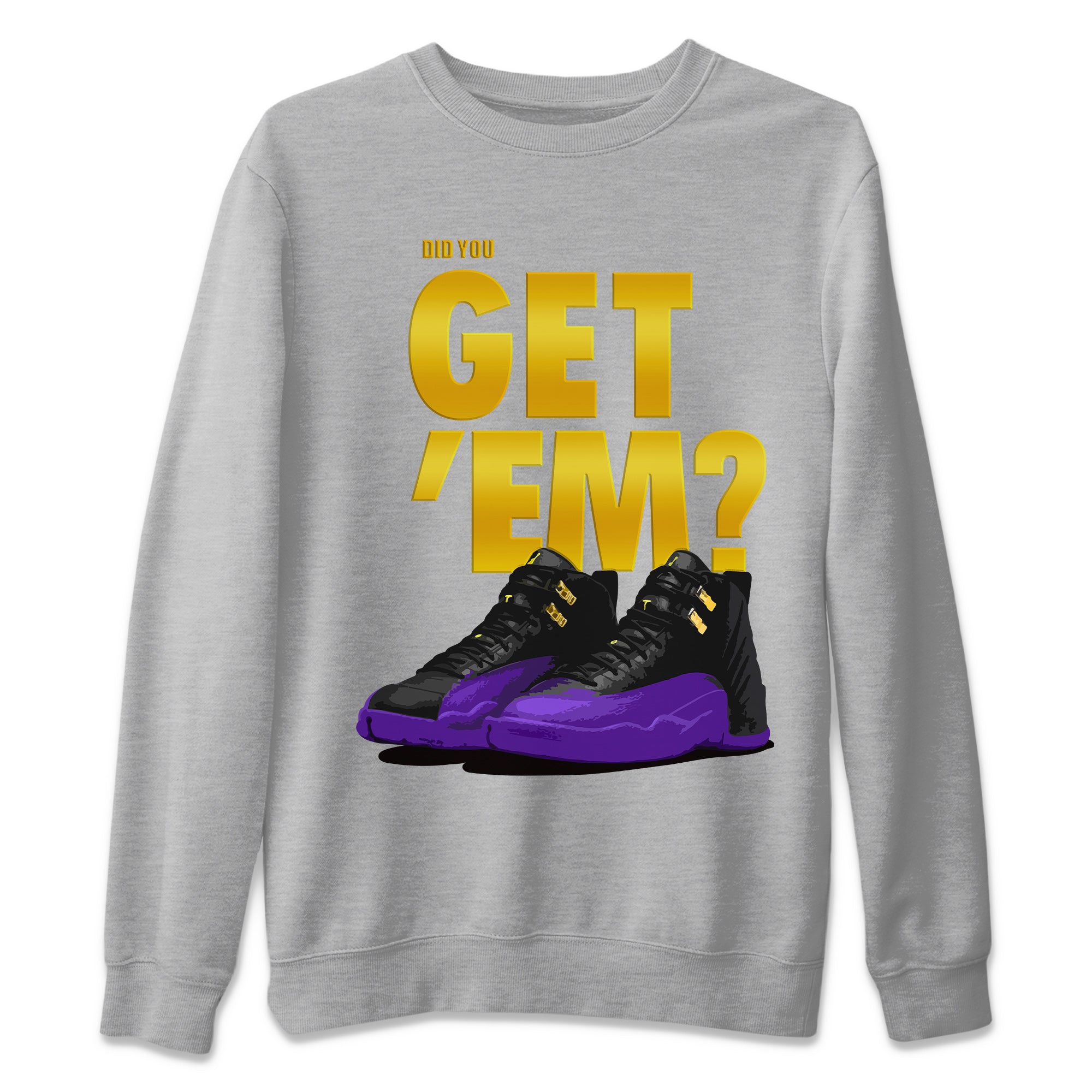 Did You Get 'Em Unisex Tops - Air Jordan 12 Field Purple