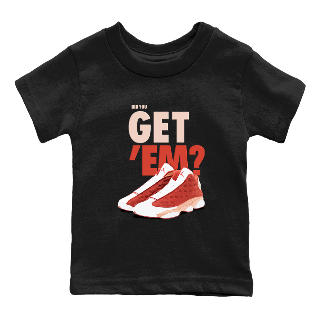 Did You Get 'Em snkmatch Tees Kids - Air Jordan 13 Dune Red