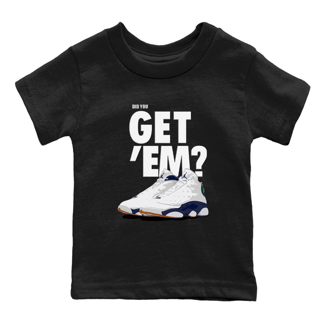 Did You Get 'Em snkmatch Tees Kids - Air Jordan 13 Midnight Navy