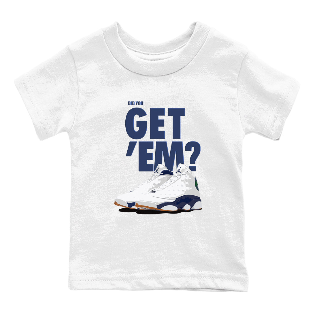 Did You Get 'Em snkmatch Tees Kids - Air Jordan 13 Midnight Navy
