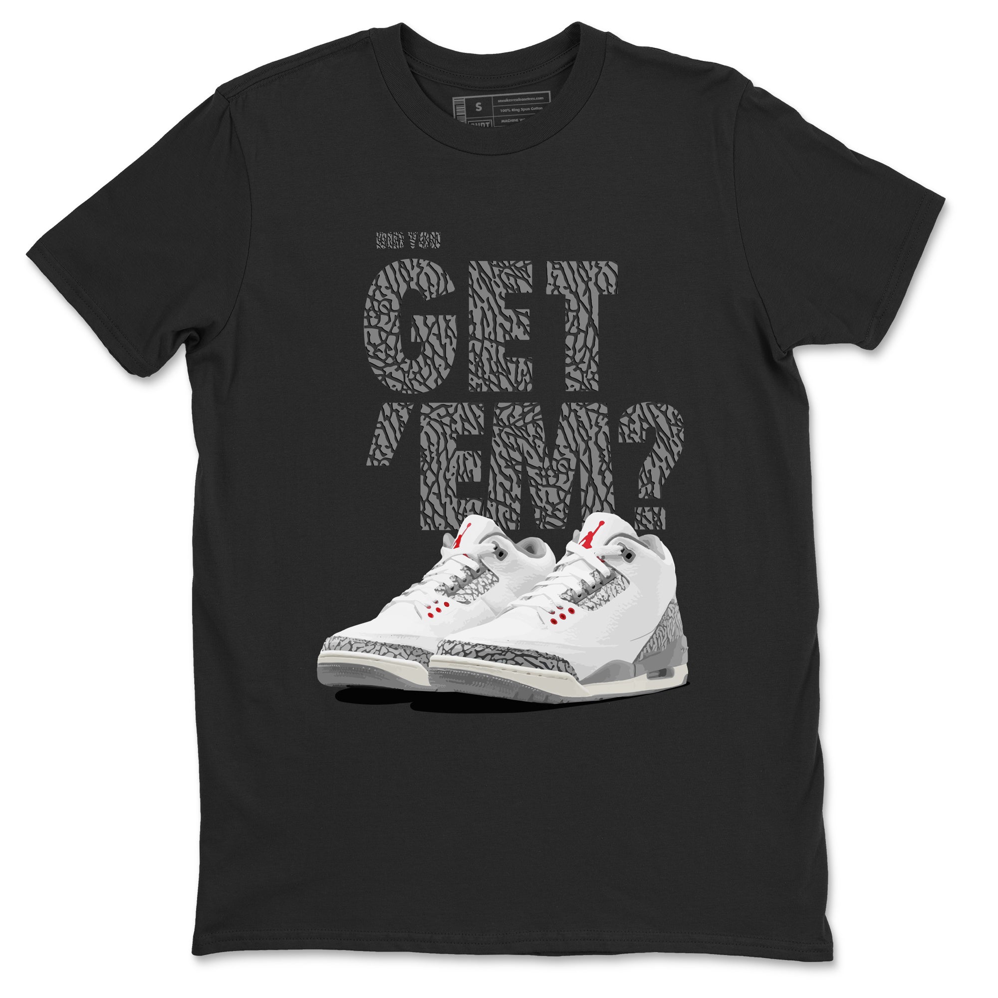 Did You Get 'Em snkmatch Tees - Air Jordan 3 Cement Grey