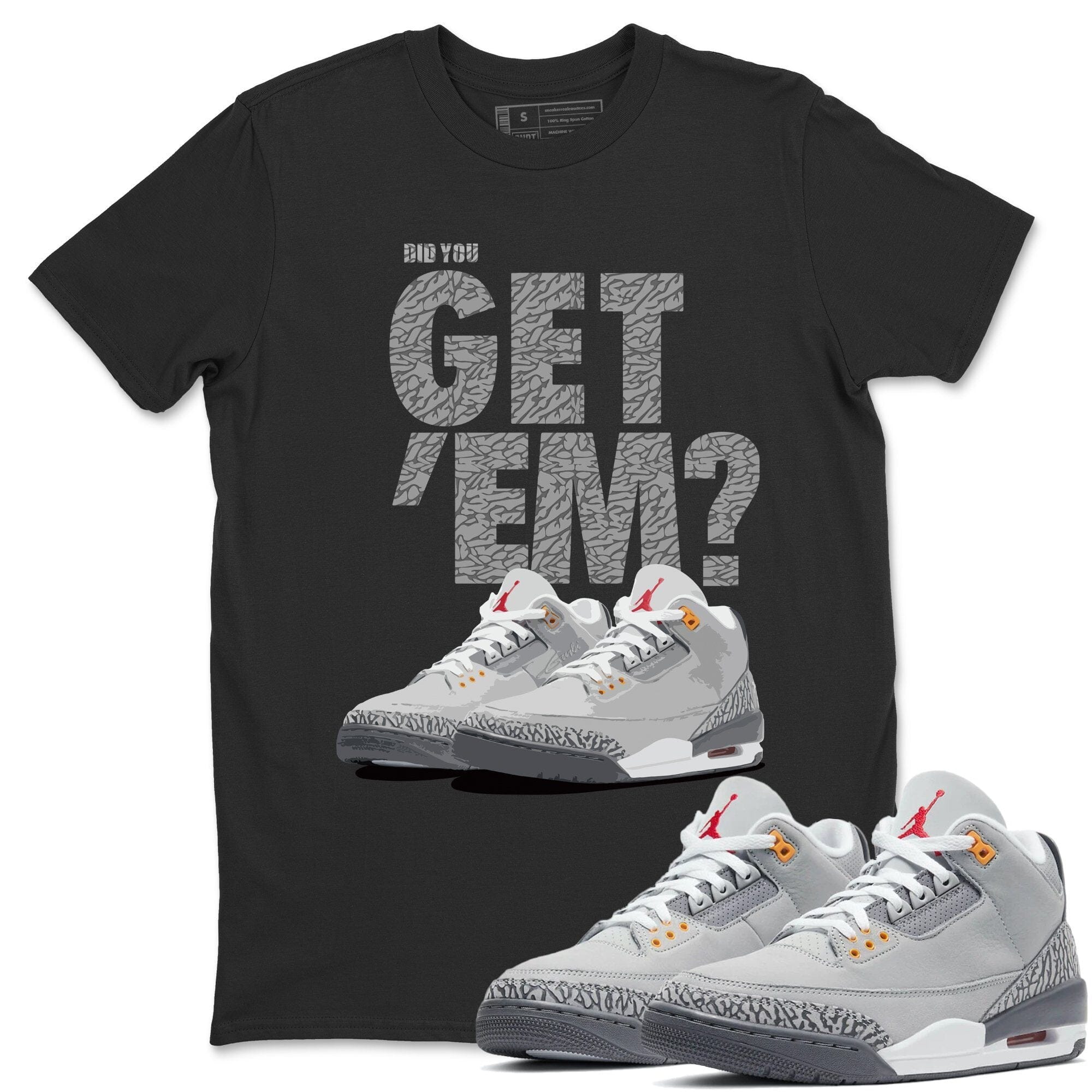 Did You Get 'Em Unisex Tops - Air Jordan 3 Cool Grey