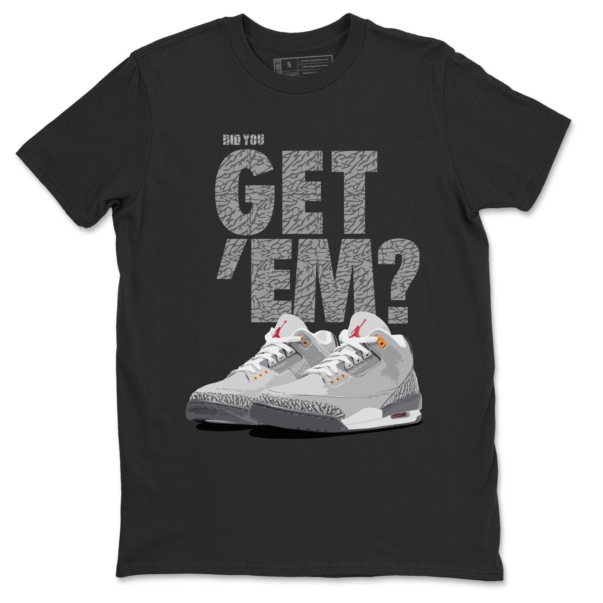 Did You Get 'Em Unisex Tops - Air Jordan 3 Cool Grey