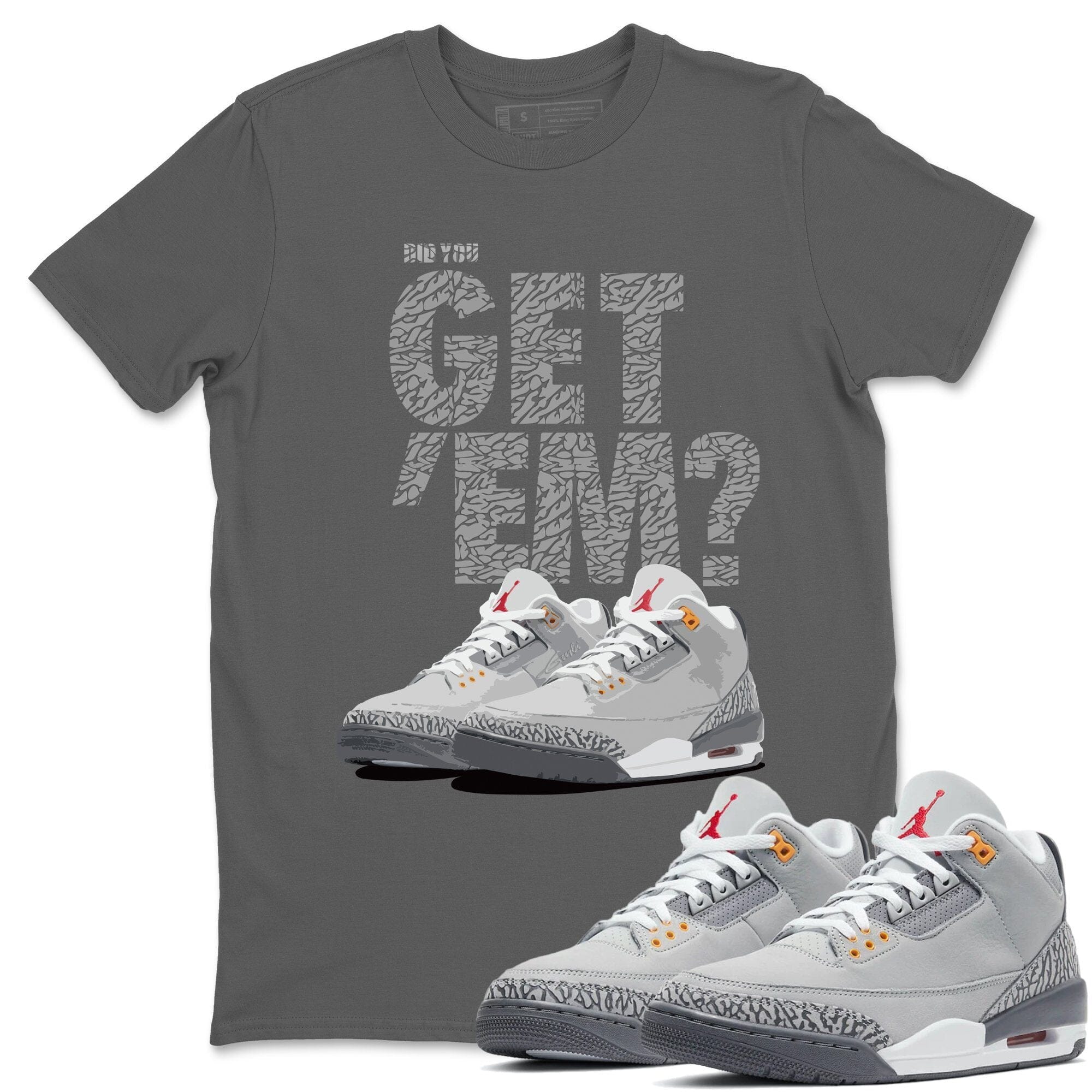 Did You Get 'Em Unisex Tops - Air Jordan 3 Cool Grey