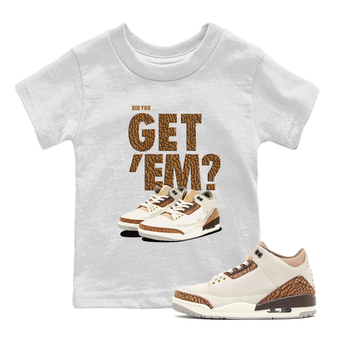 Did You Get 'Em Kids Tops - Air Jordan 3 Palomino