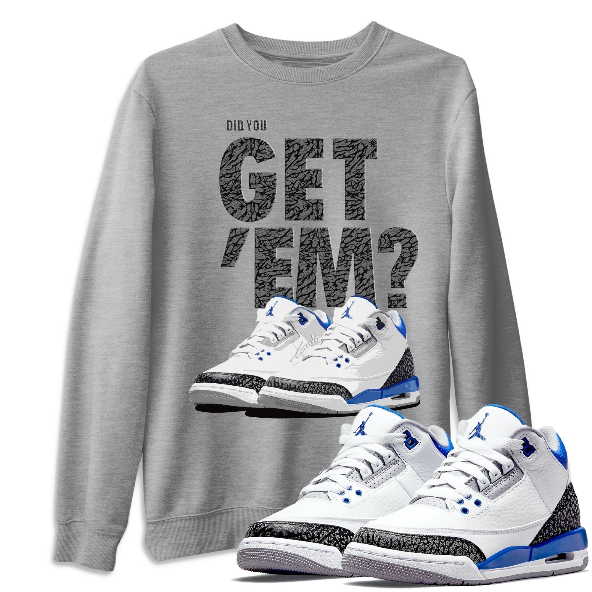 Did You Get 'Em Unisex Tops - Air Jordan 3 Racer Blue