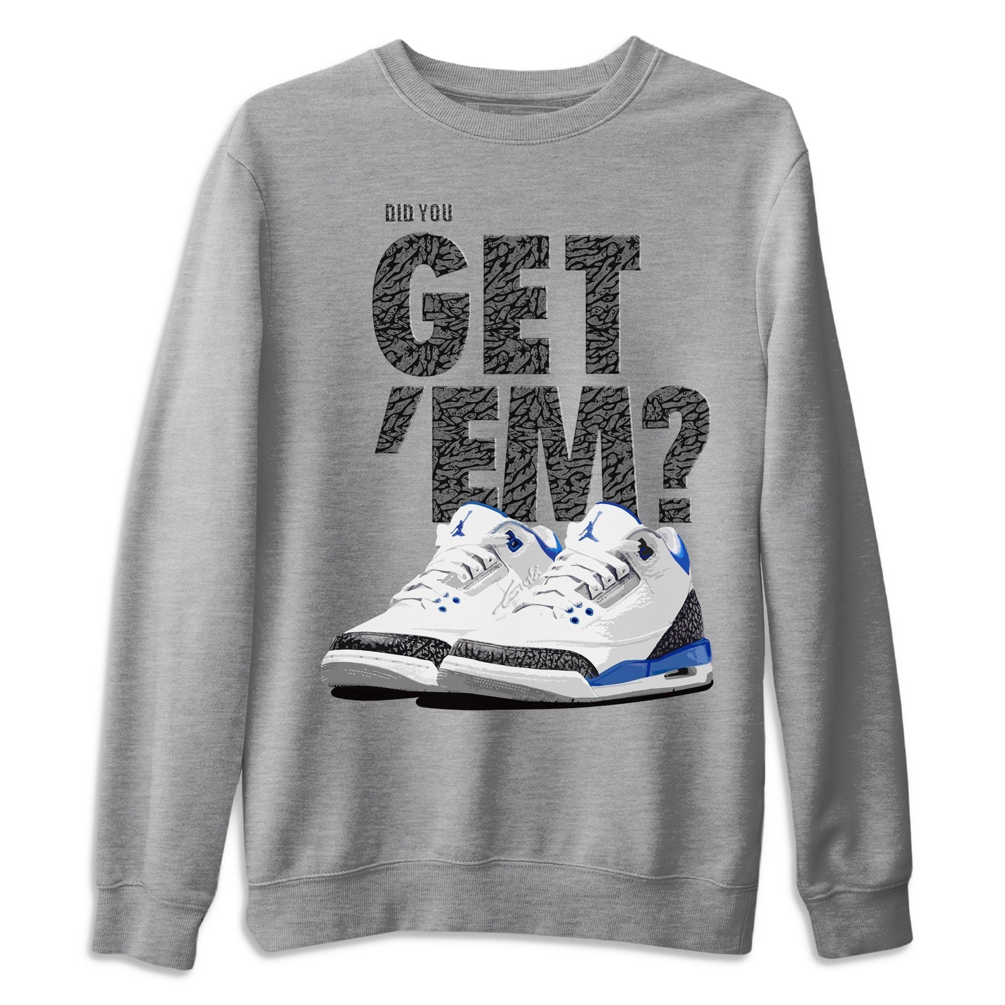 Did You Get 'Em Unisex Tops - Air Jordan 3 Racer Blue