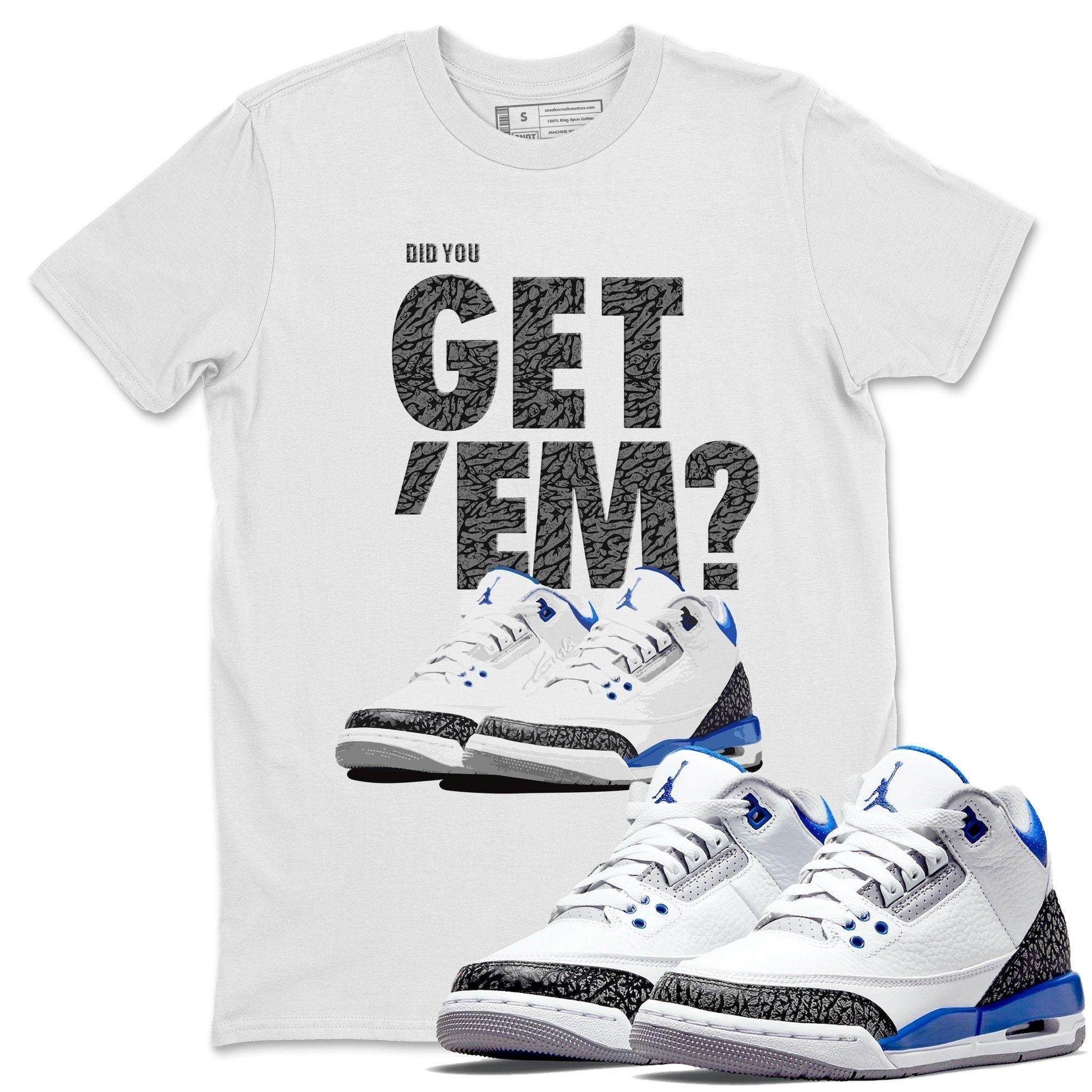 Did You Get 'Em Unisex Tops - Air Jordan 3 Racer Blue