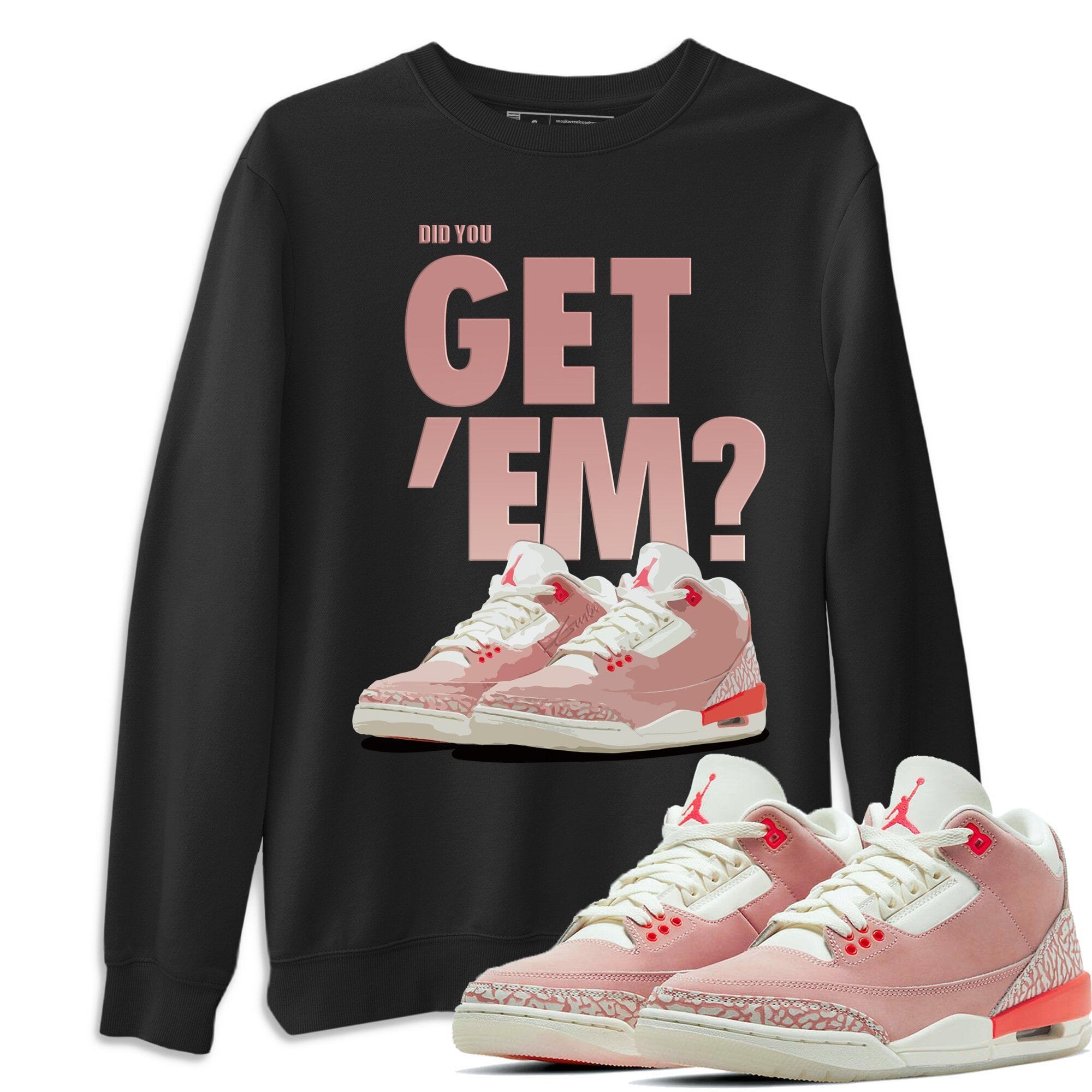 Did You Get 'Em Unisex Tops - Air Jordan 3 Rust Pink