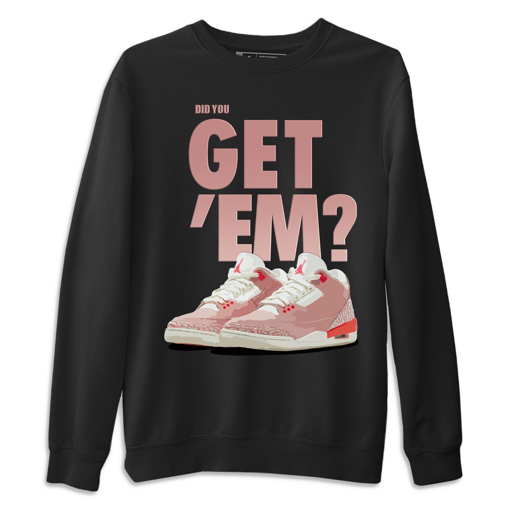 Did You Get 'Em Unisex Tops - Air Jordan 3 Rust Pink