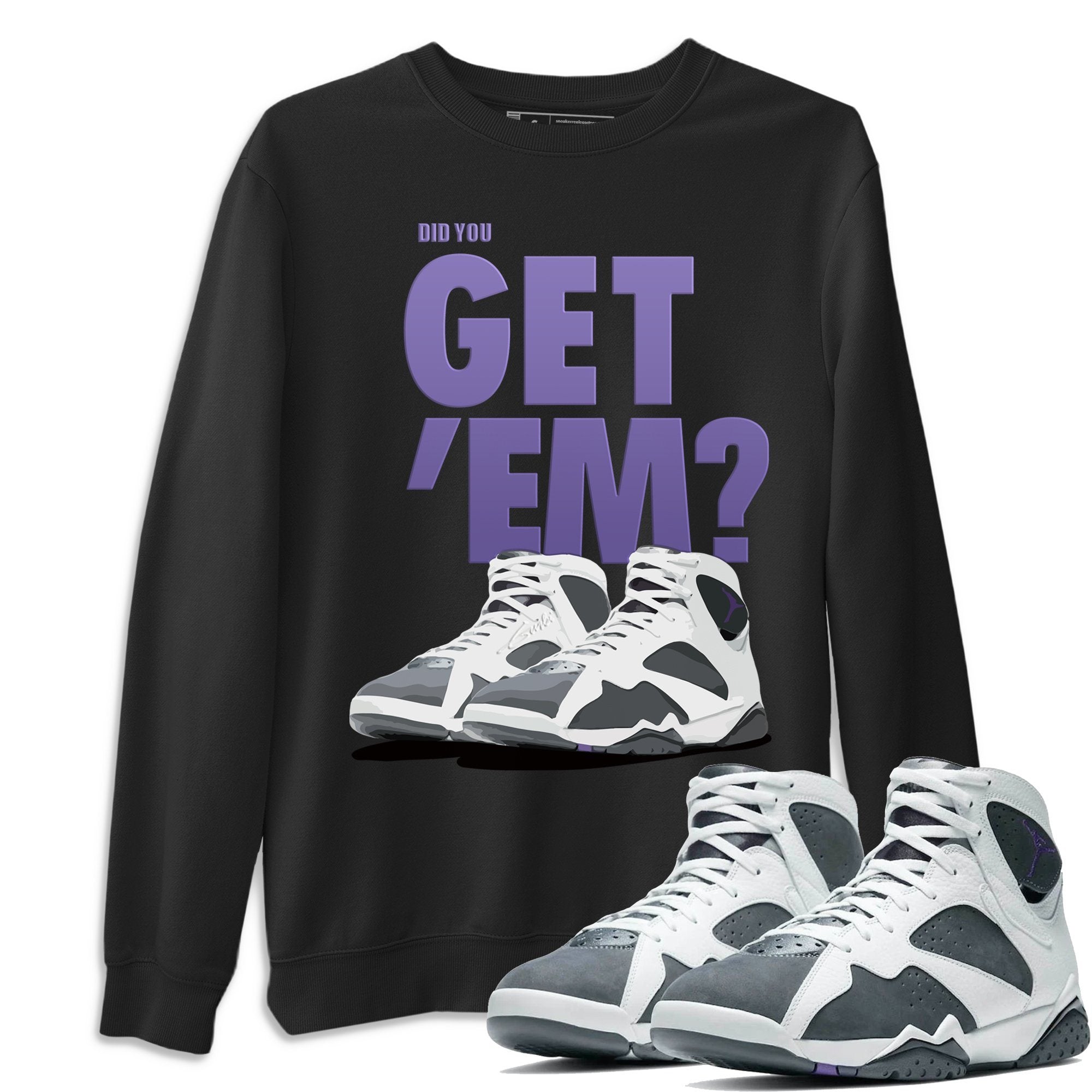 Did You Get 'Em Unisex Tops - Air Jordan 7 Flint