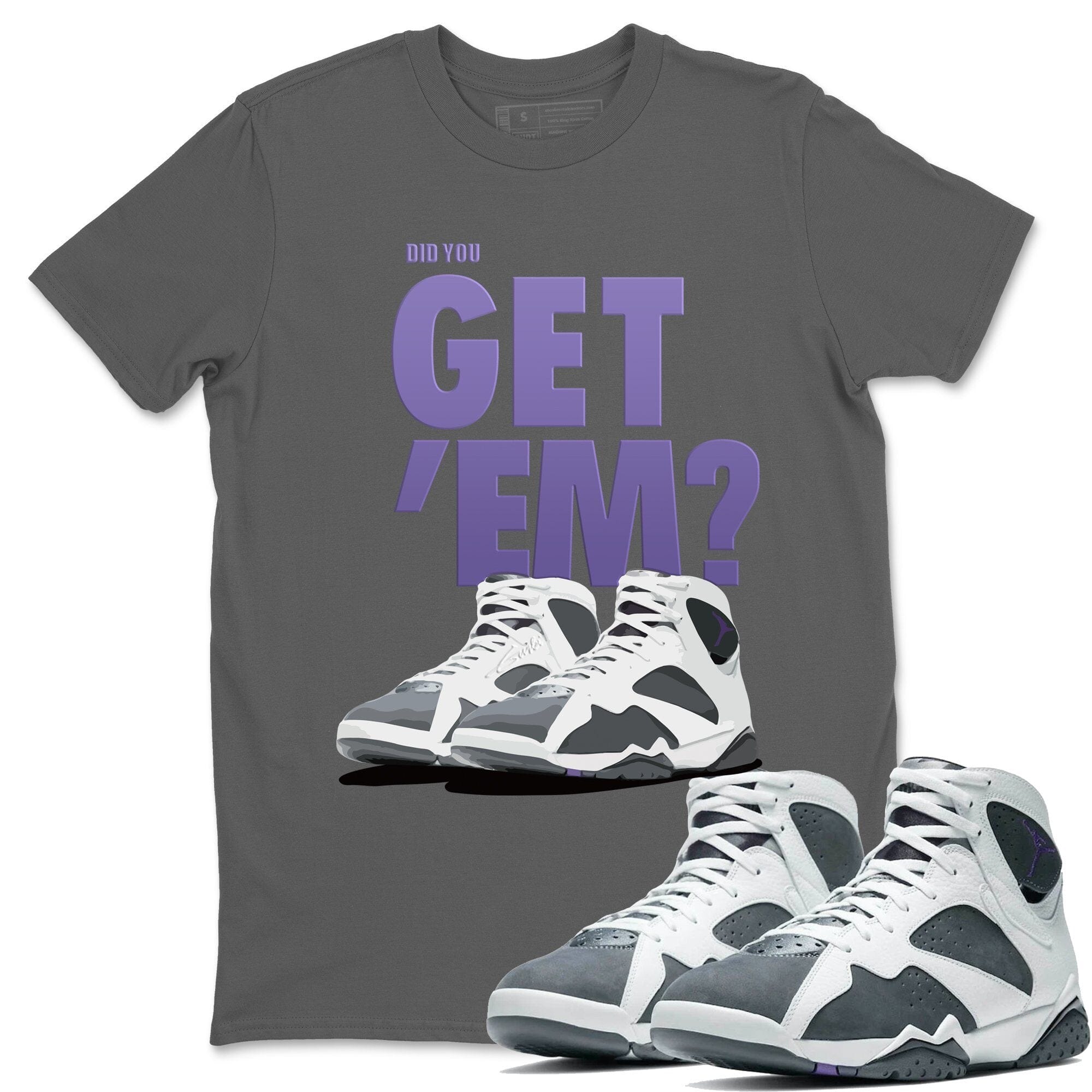 Did You Get 'Em Unisex Tops - Air Jordan 7 Flint