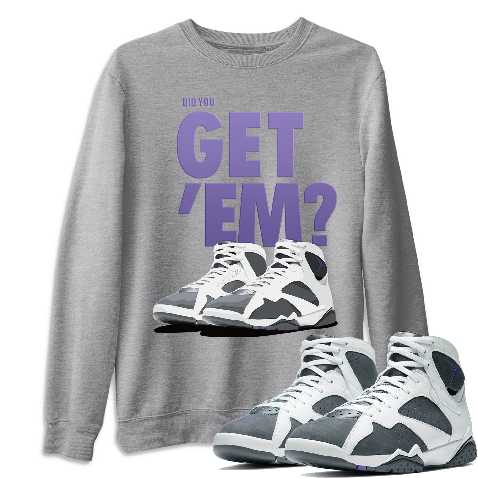 Did You Get 'Em Unisex Tops - Air Jordan 7 Flint
