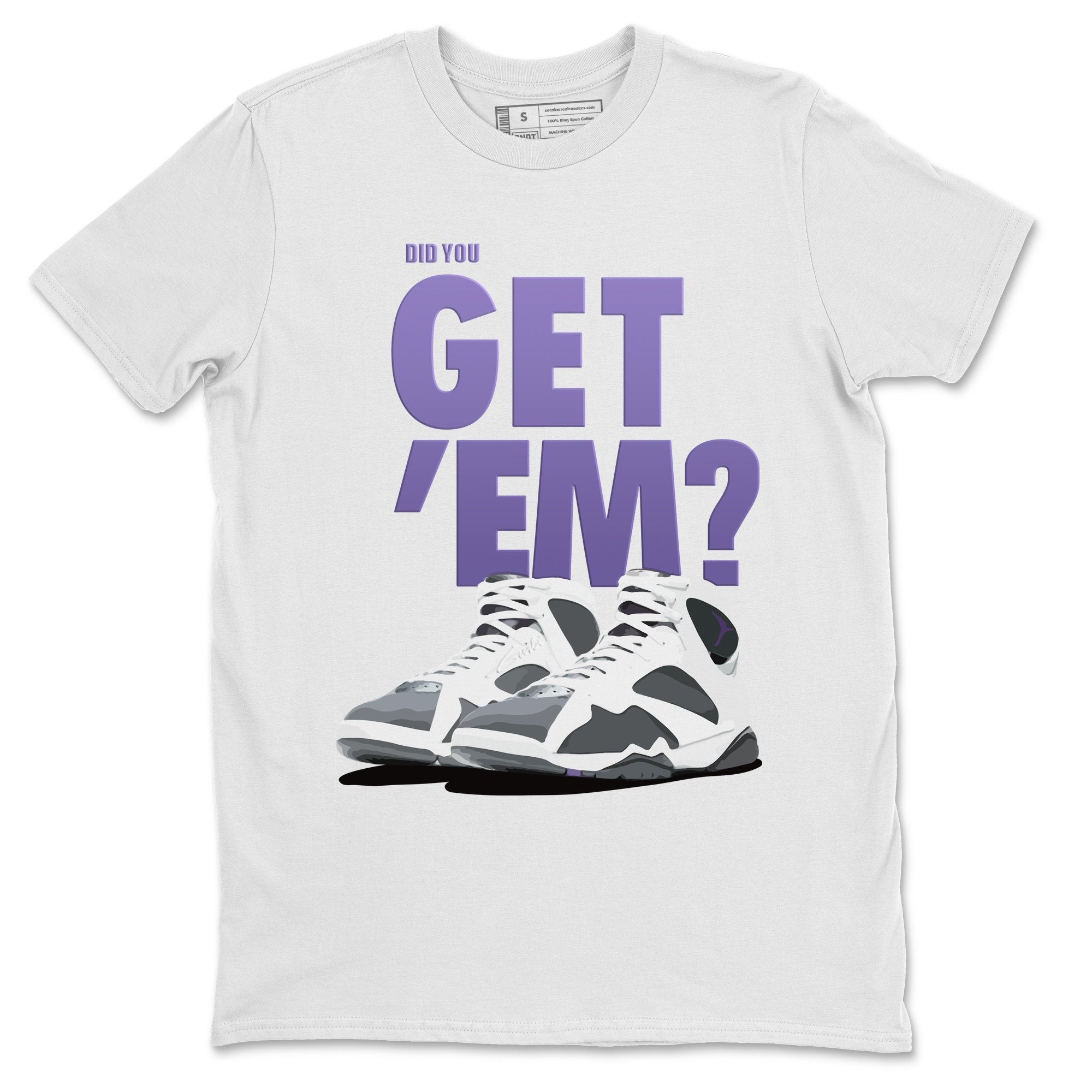 Did You Get 'Em Unisex Tops - Air Jordan 7 Flint