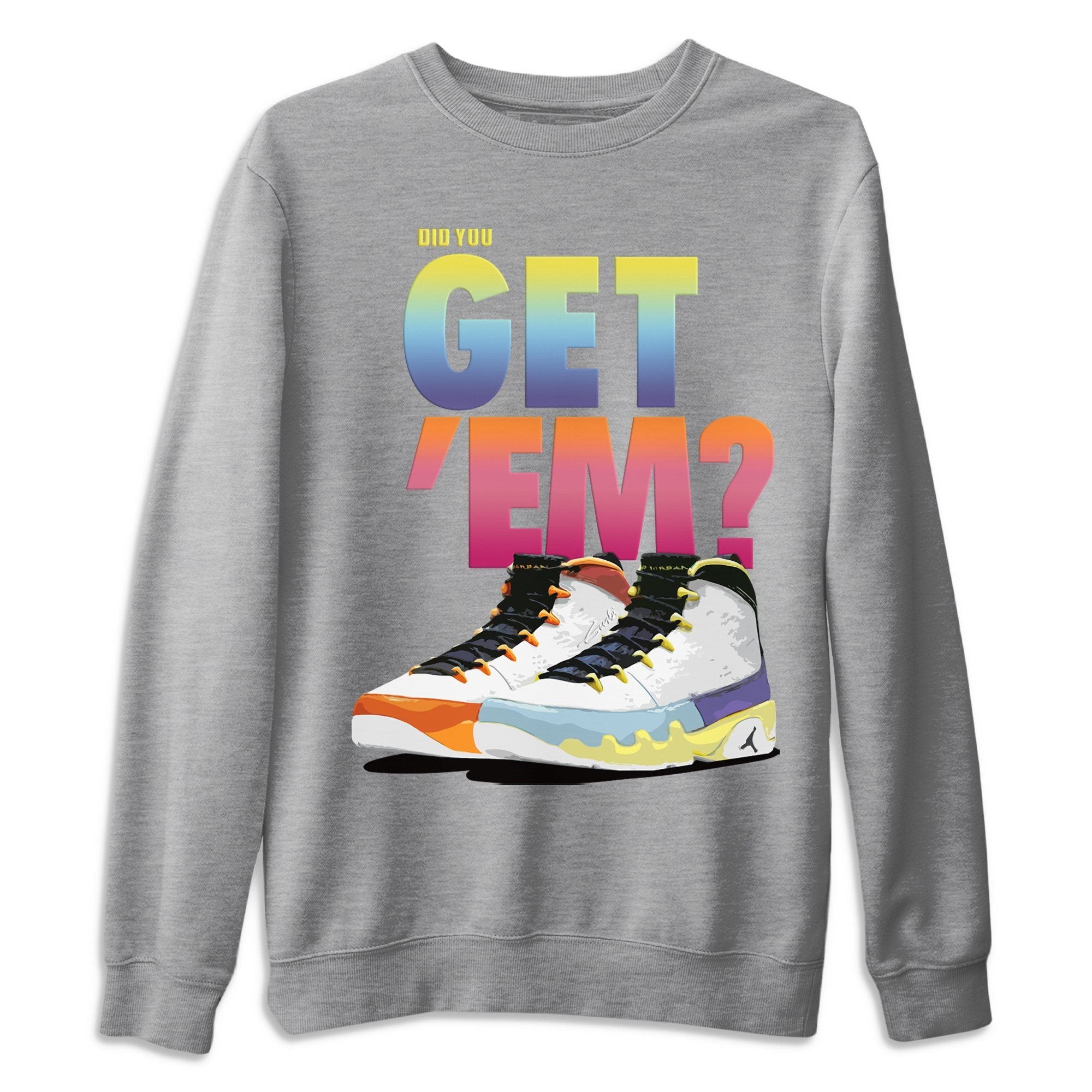 Did You Get 'Em Unisex Tops - Air Jordan 9 Change The World
