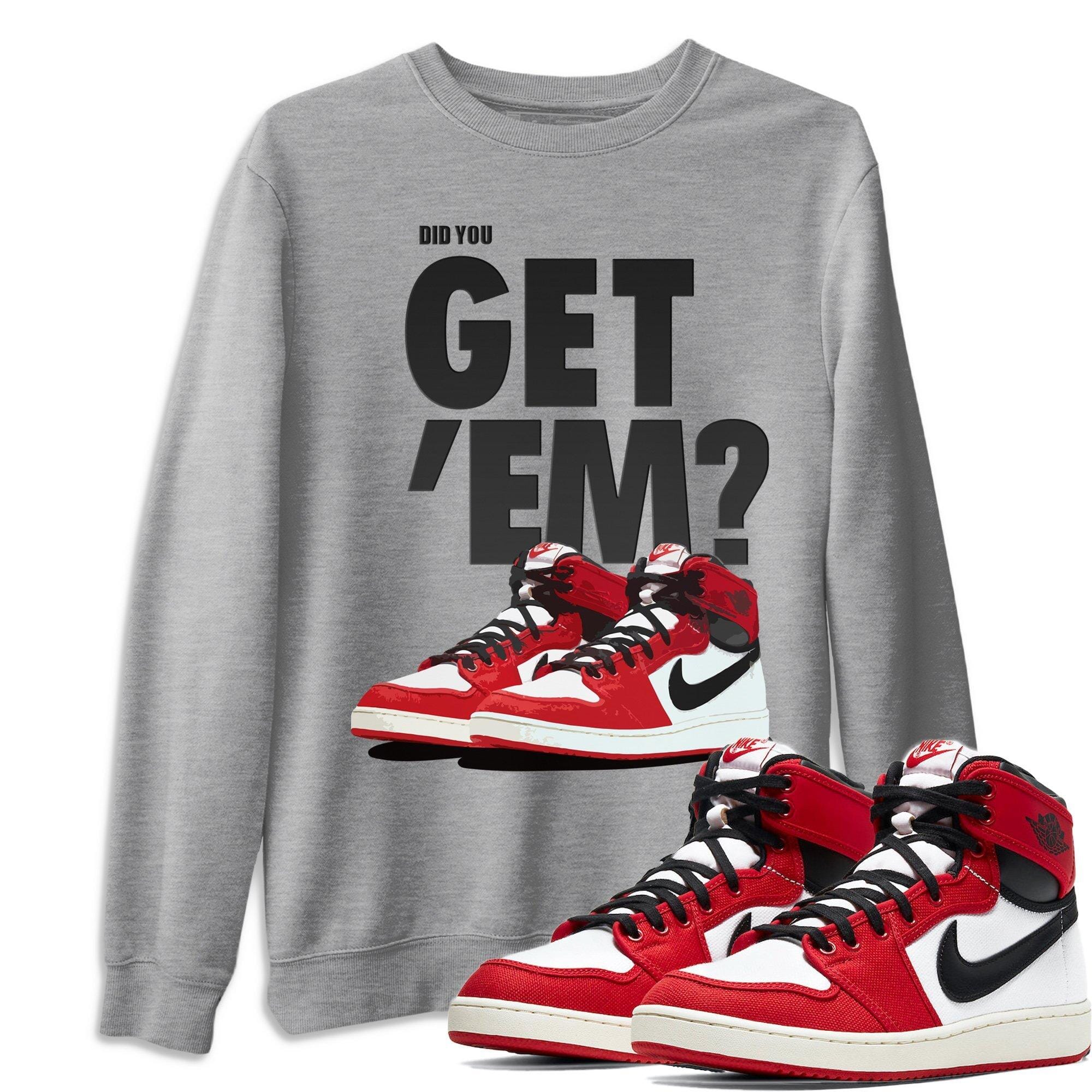 Did You Get 'Em Unisex Tops - Air Jordan 1 Chicago