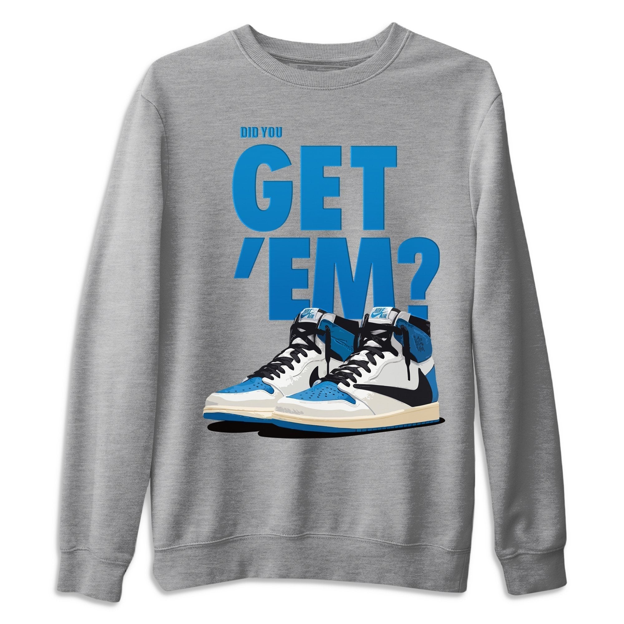 Did You Get 'Em Unisex Tops - Air Jordan 1 Travis Scott Fragment