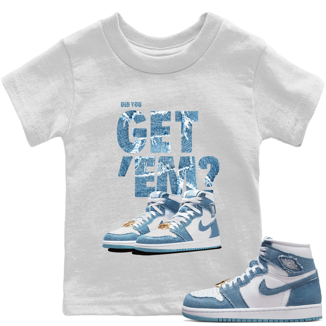 Did You Get 'Em Kids Tops - Air Jordan 1 Denim
