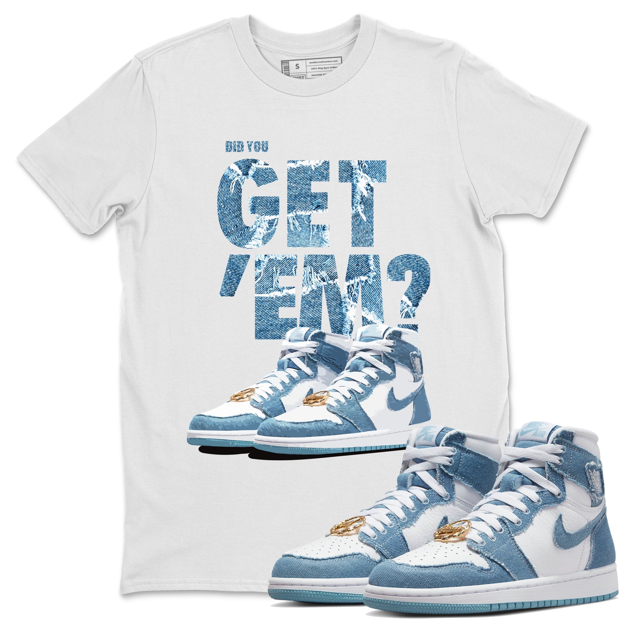 Did You Get 'Em Unisex Tops - Air Jordan 1 Denim